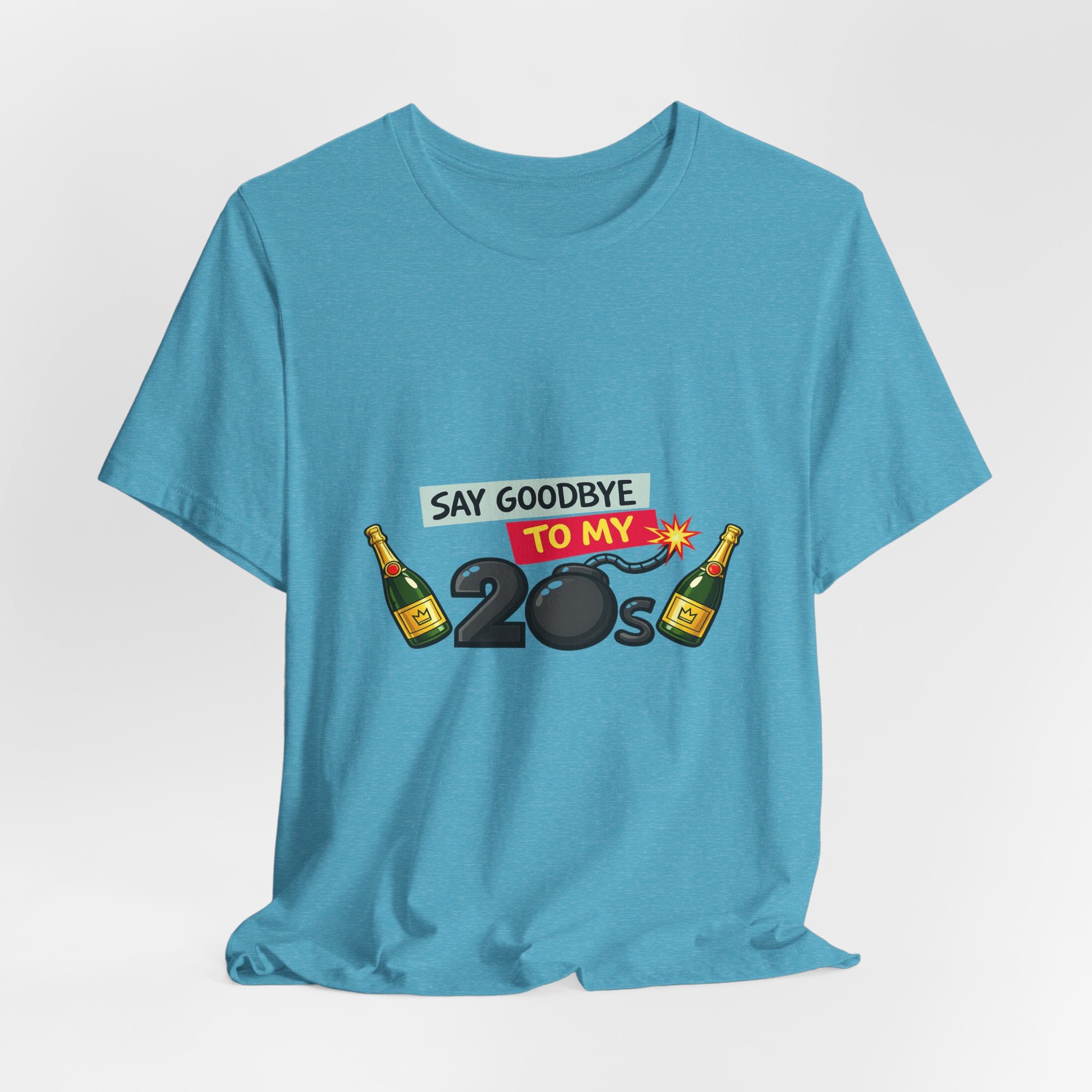 Say Goodbye to My 20s T-Shirt — 20s Birthday Party Tee
