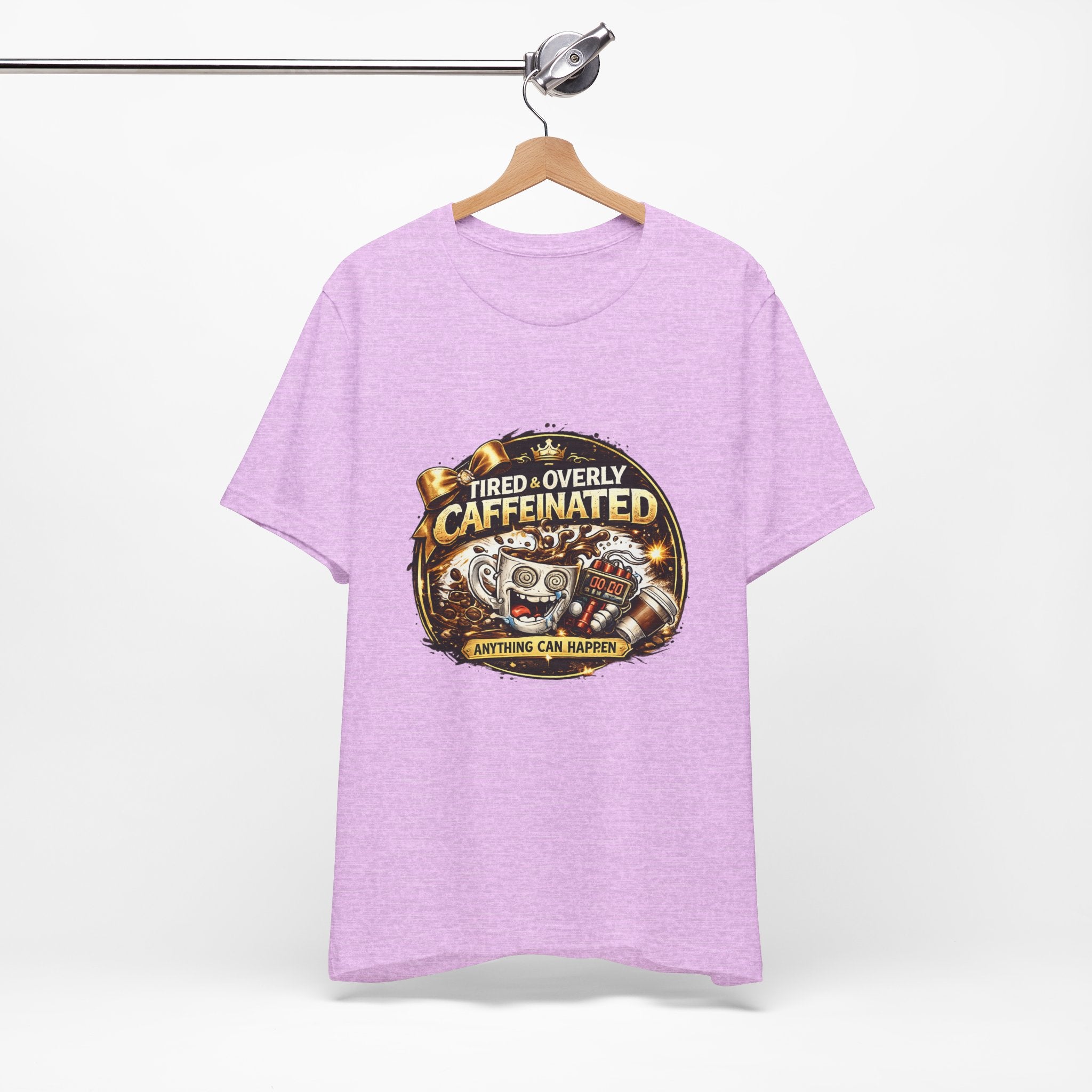 "Tired & Overly Caffeinated: Anything Can Happen" Coffee Graphic Tee