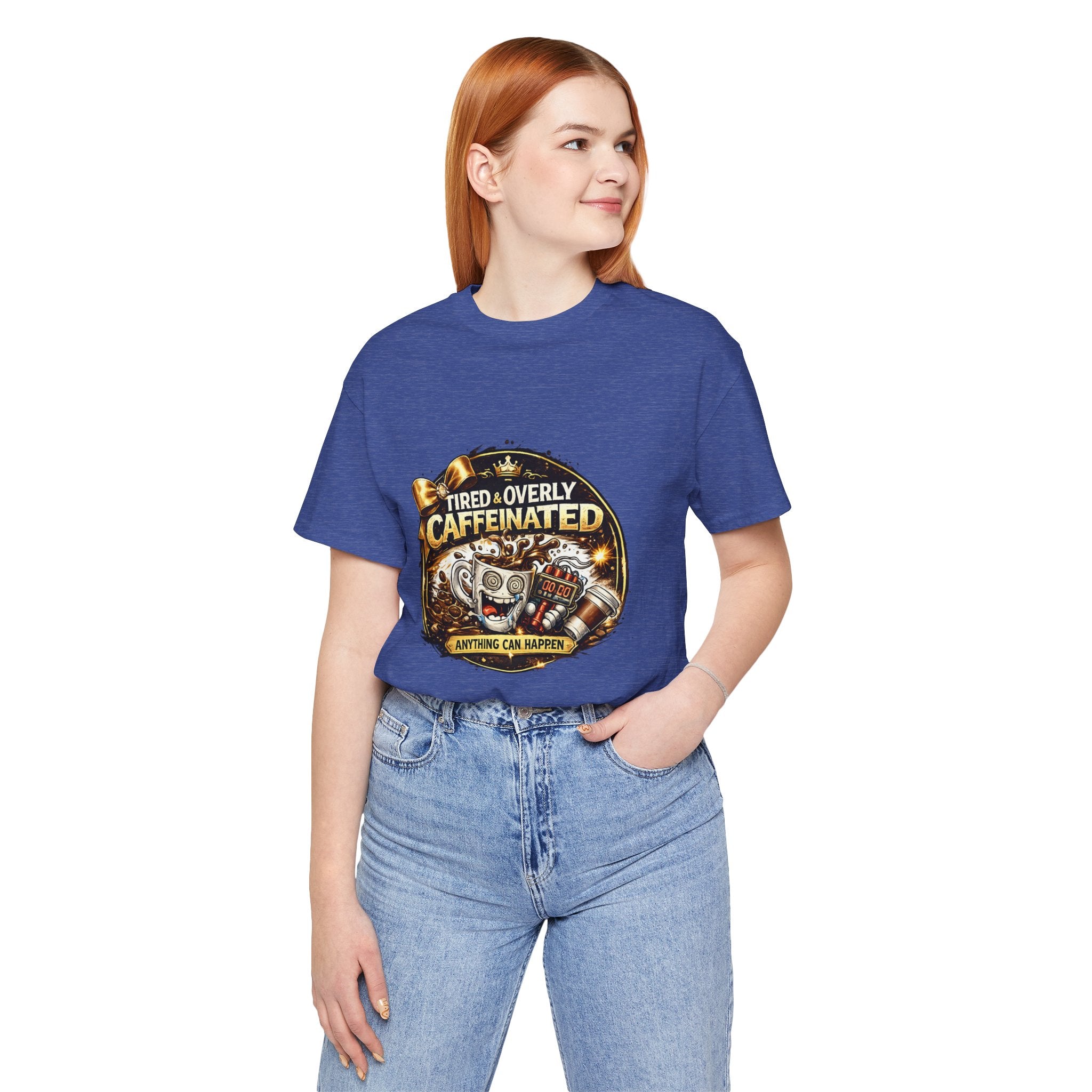 "Tired & Overly Caffeinated: Anything Can Happen" Coffee Graphic Tee
