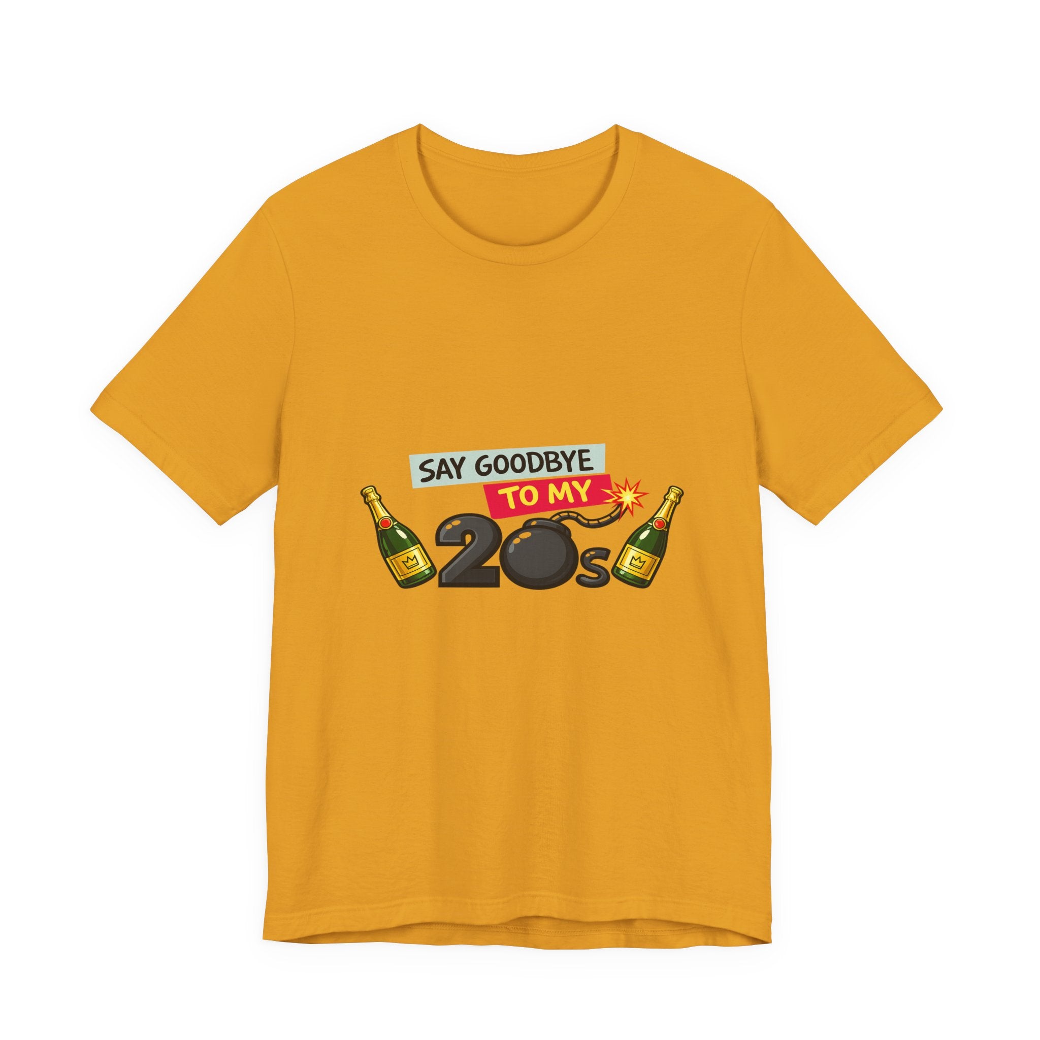 Say Goodbye to My 20s T-Shirt — 20s Birthday Party Tee
