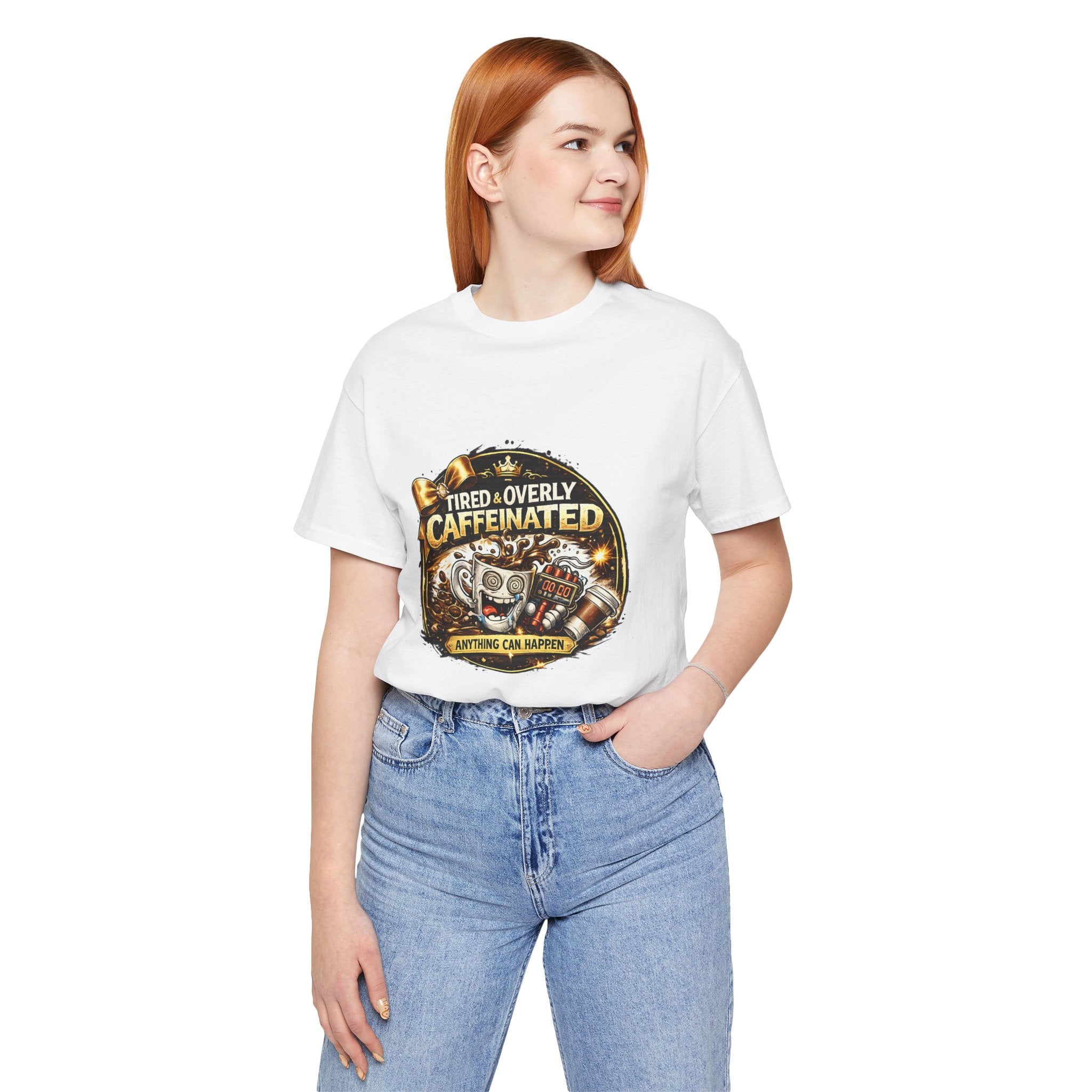 "Tired & Overly Caffeinated: Anything Can Happen" Coffee Graphic Tee