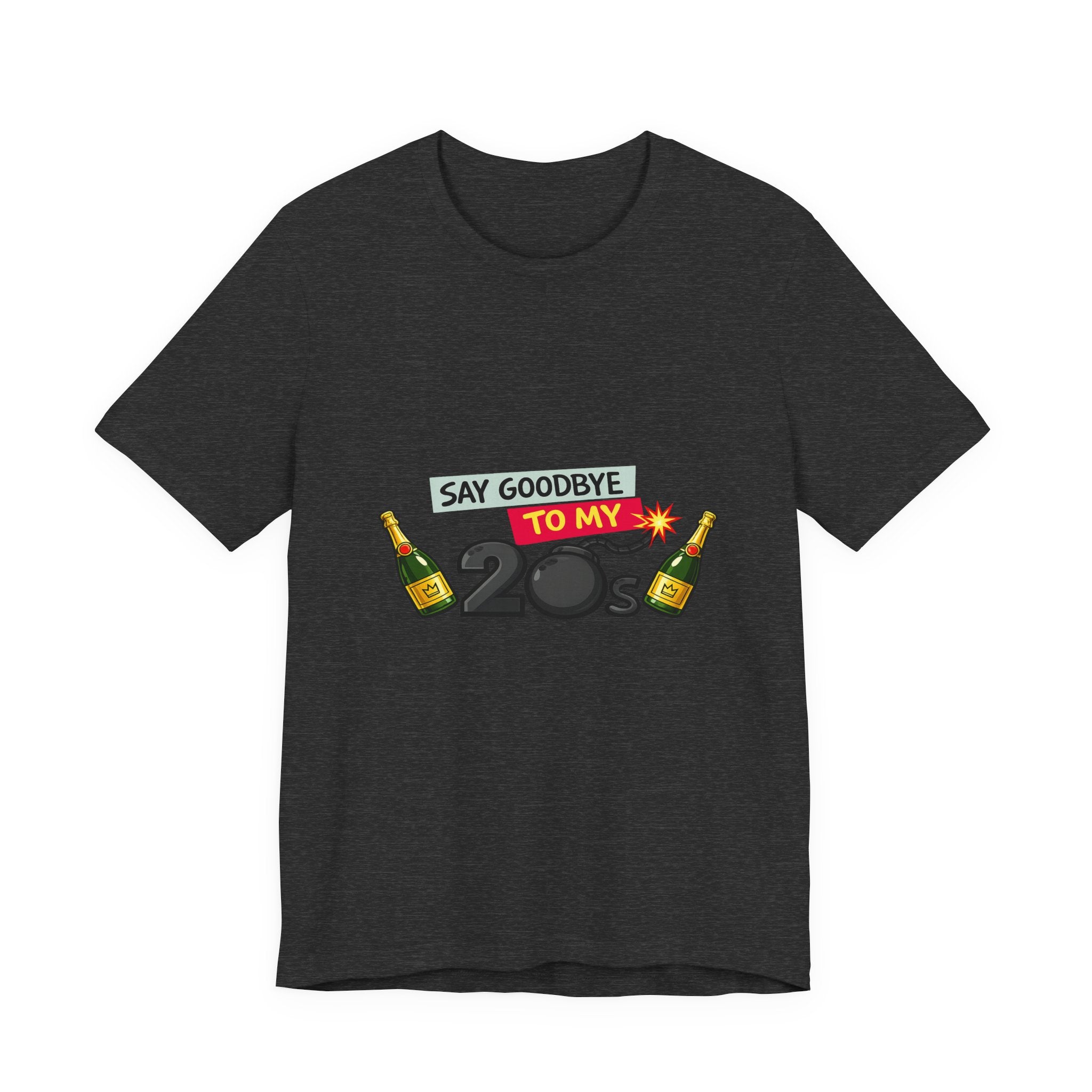 Say Goodbye to My 20s T-Shirt — 20s Birthday Party Tee