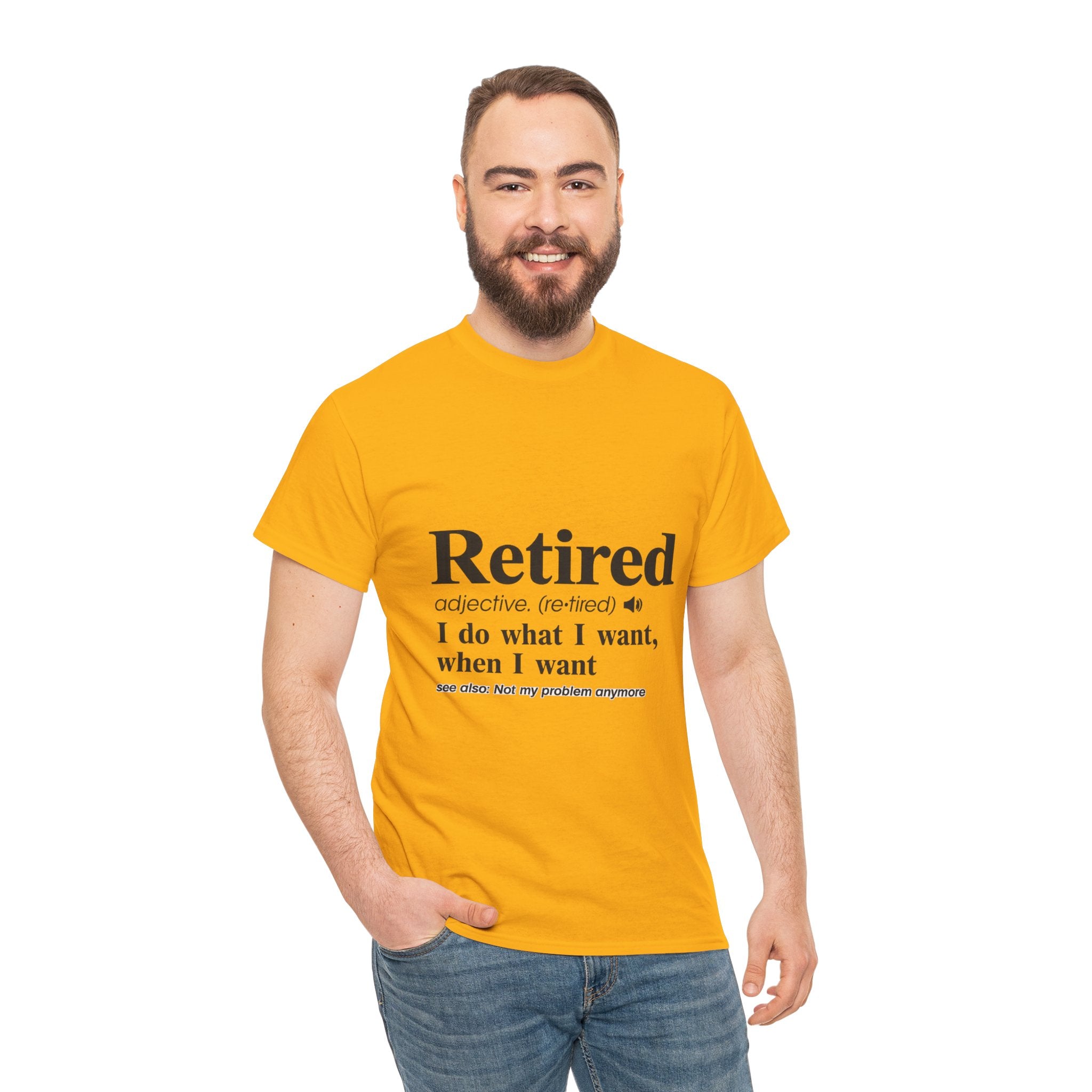 “I do what I want, when I want” Retirement Tee