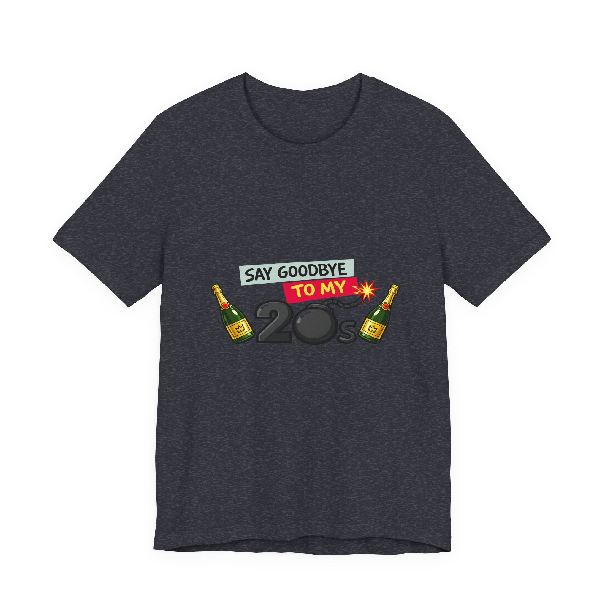 Say Goodbye to My 20s T-Shirt — 20s Birthday Party Tee