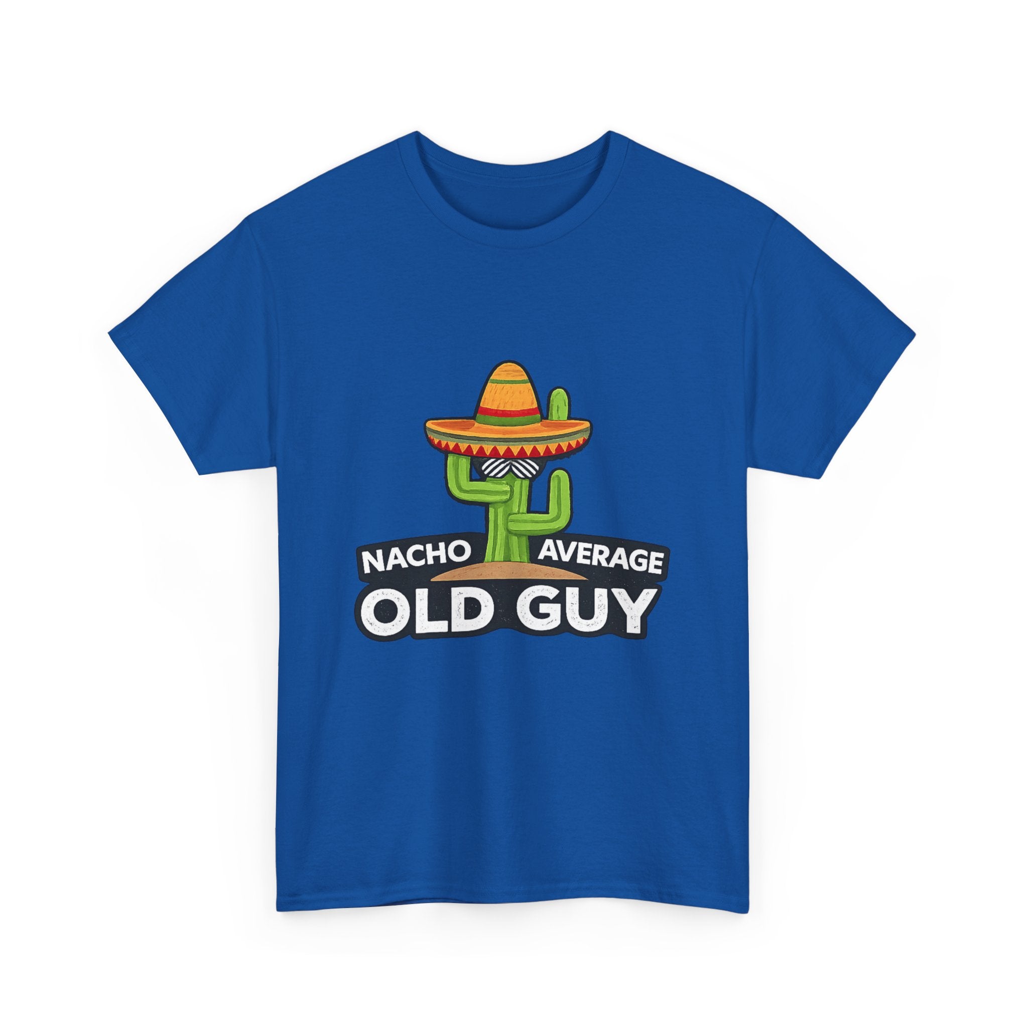 Old Guy T-Shirt – "Nacho Average" Cactus  Tee