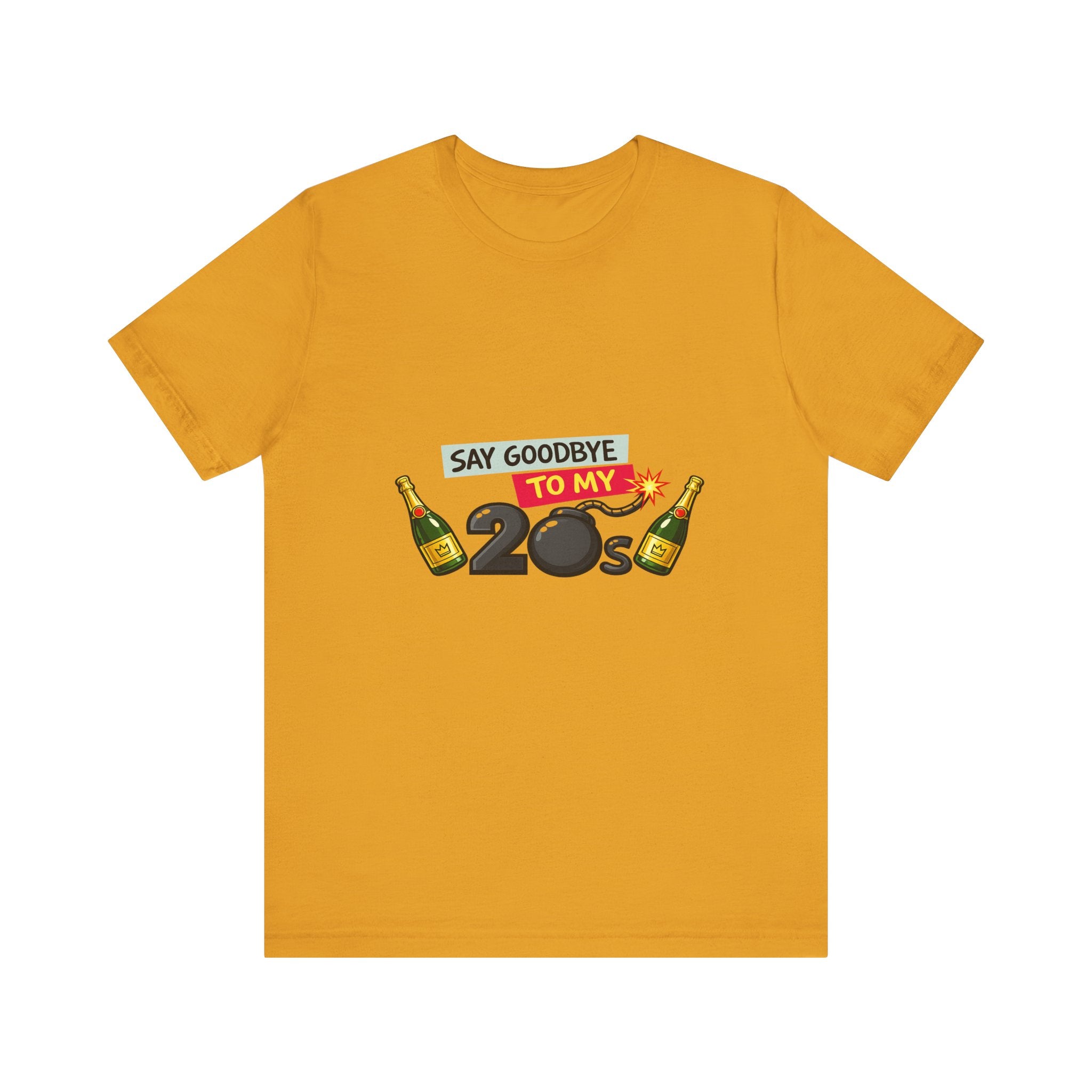 Say Goodbye to My 20s T-Shirt — 20s Birthday Party Tee