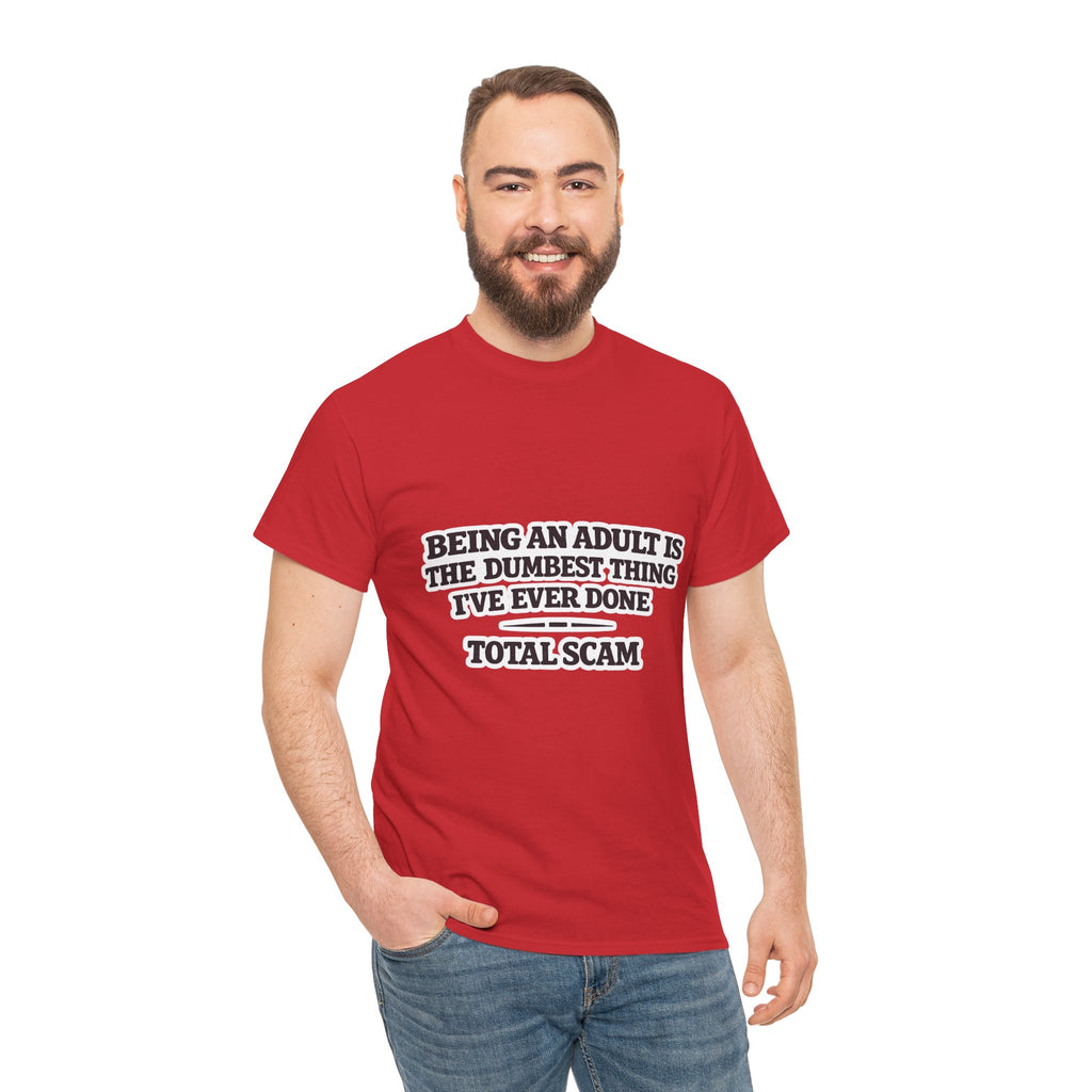 Being An Adult is the Dumbest Thing I've Ever Done Funny Tee Shirt