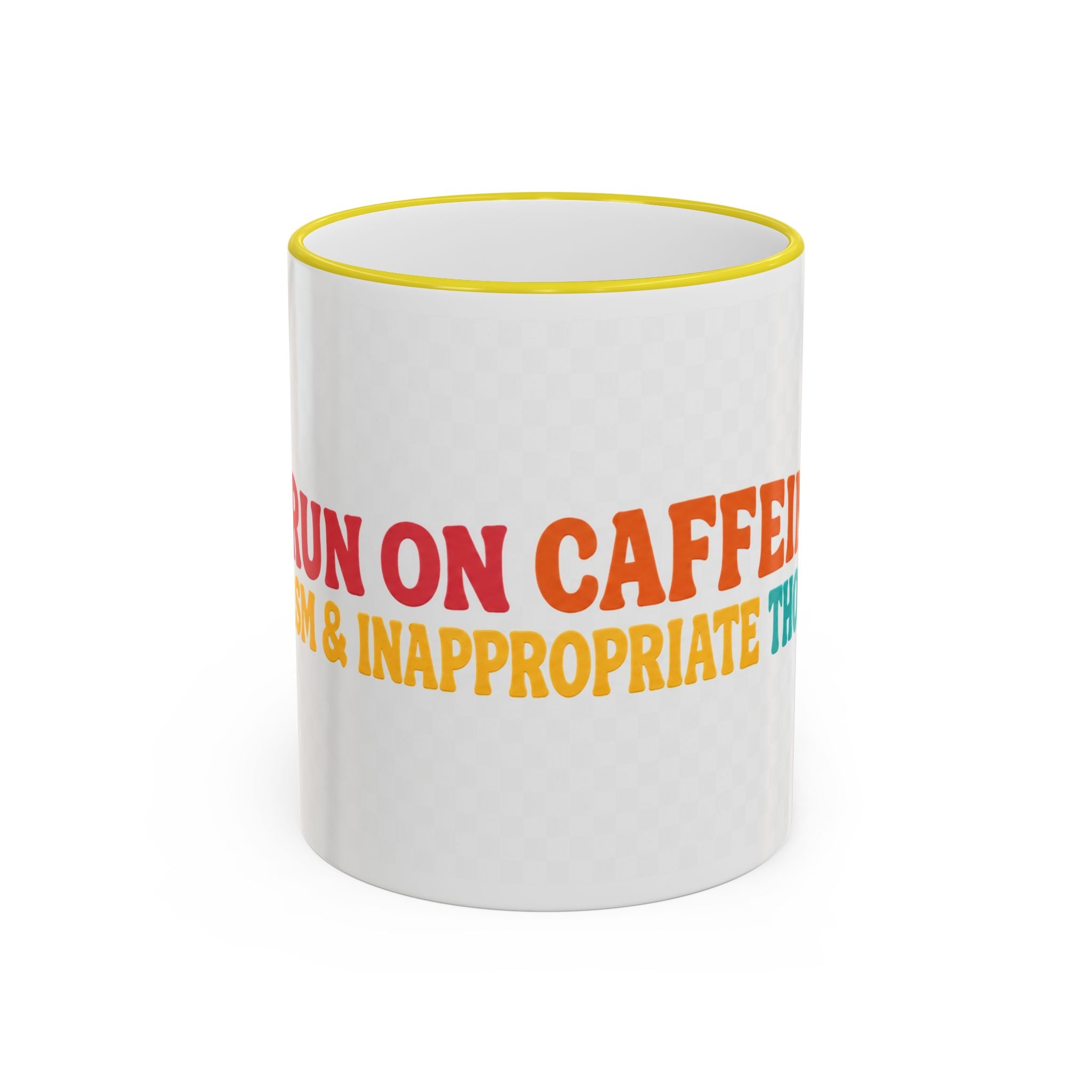“Run on Caffeine, Chaos & Inappropriate Thoughts” Accent Funny Mug