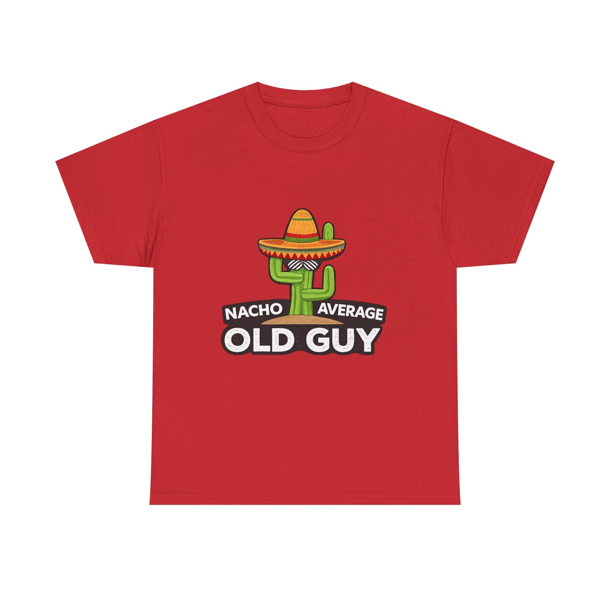 Old Guy T-Shirt – "Nacho Average" Cactus  Tee