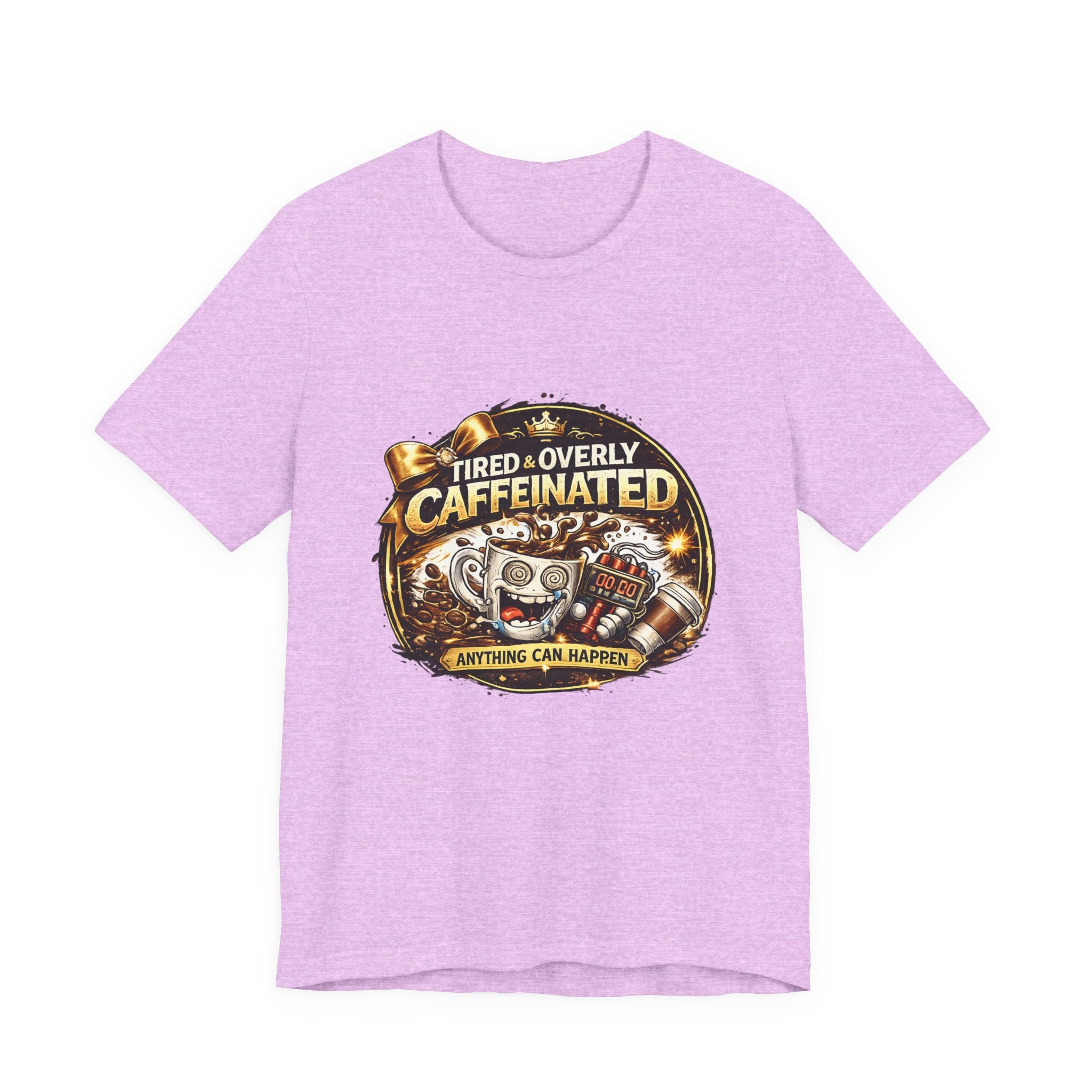 "Tired & Overly Caffeinated: Anything Can Happen" Coffee Graphic Tee
