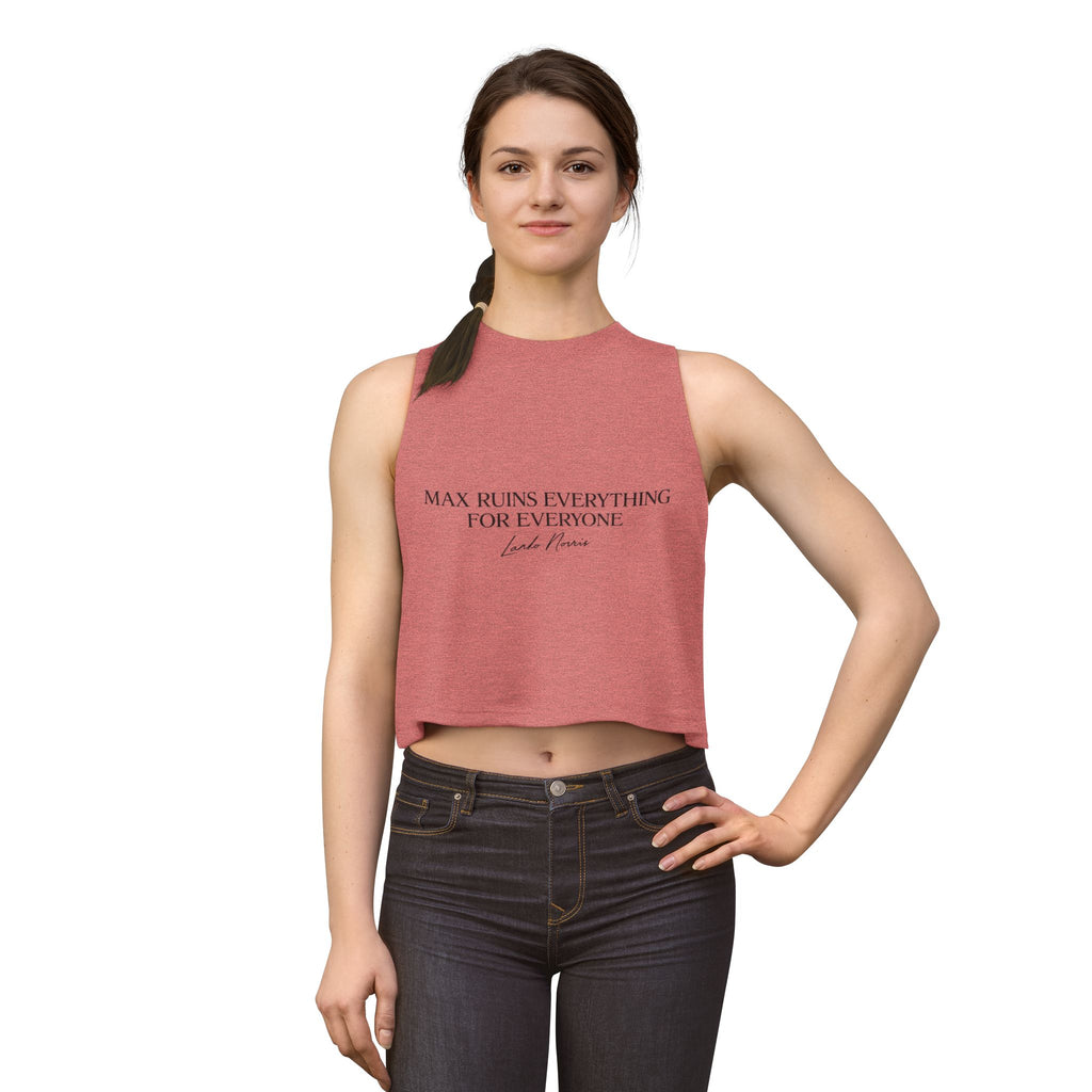 “Max Ruins Everything for Everyone” Crop Top