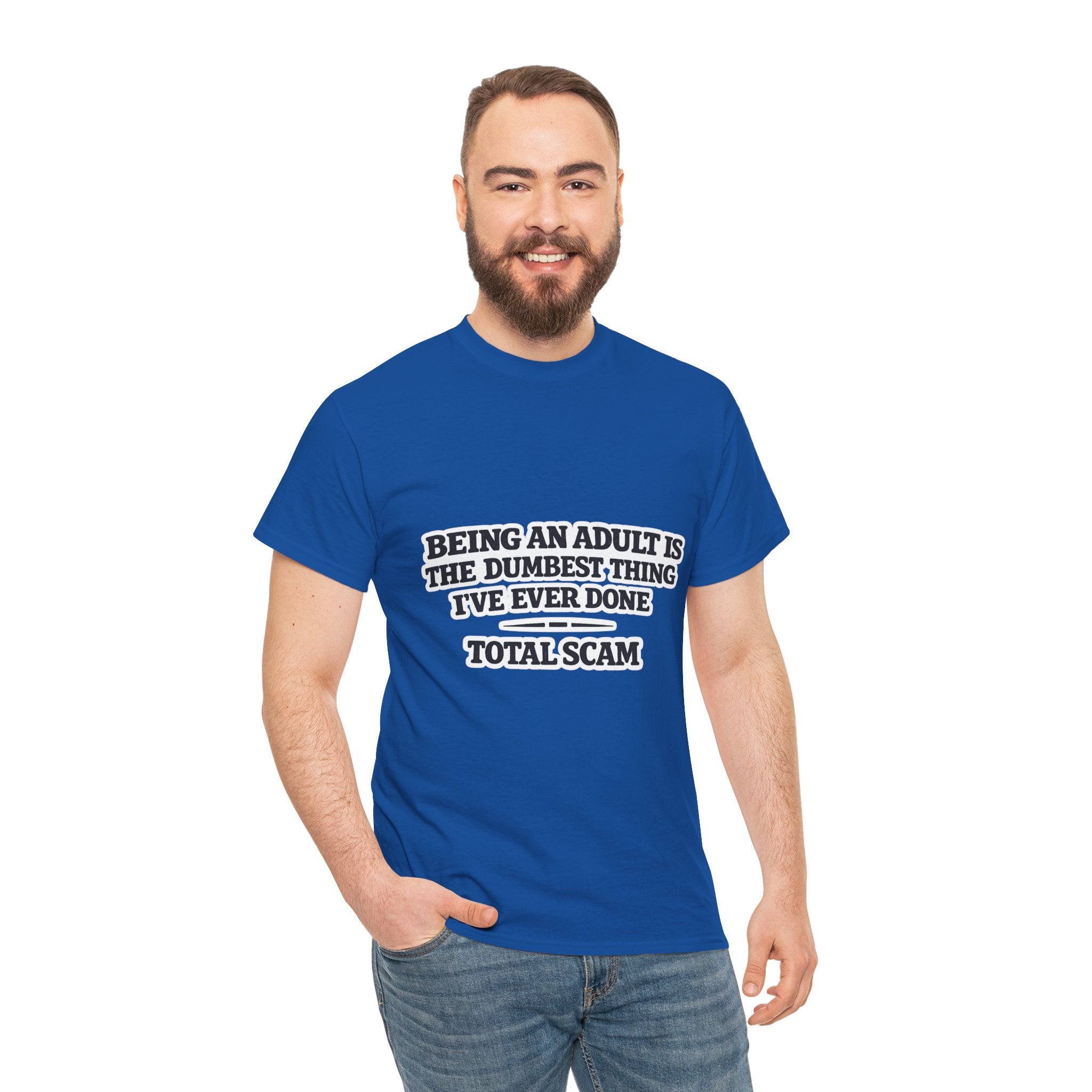 Being An Adult is the Dumbest Thing I've Ever Done Funny Tee Shirt