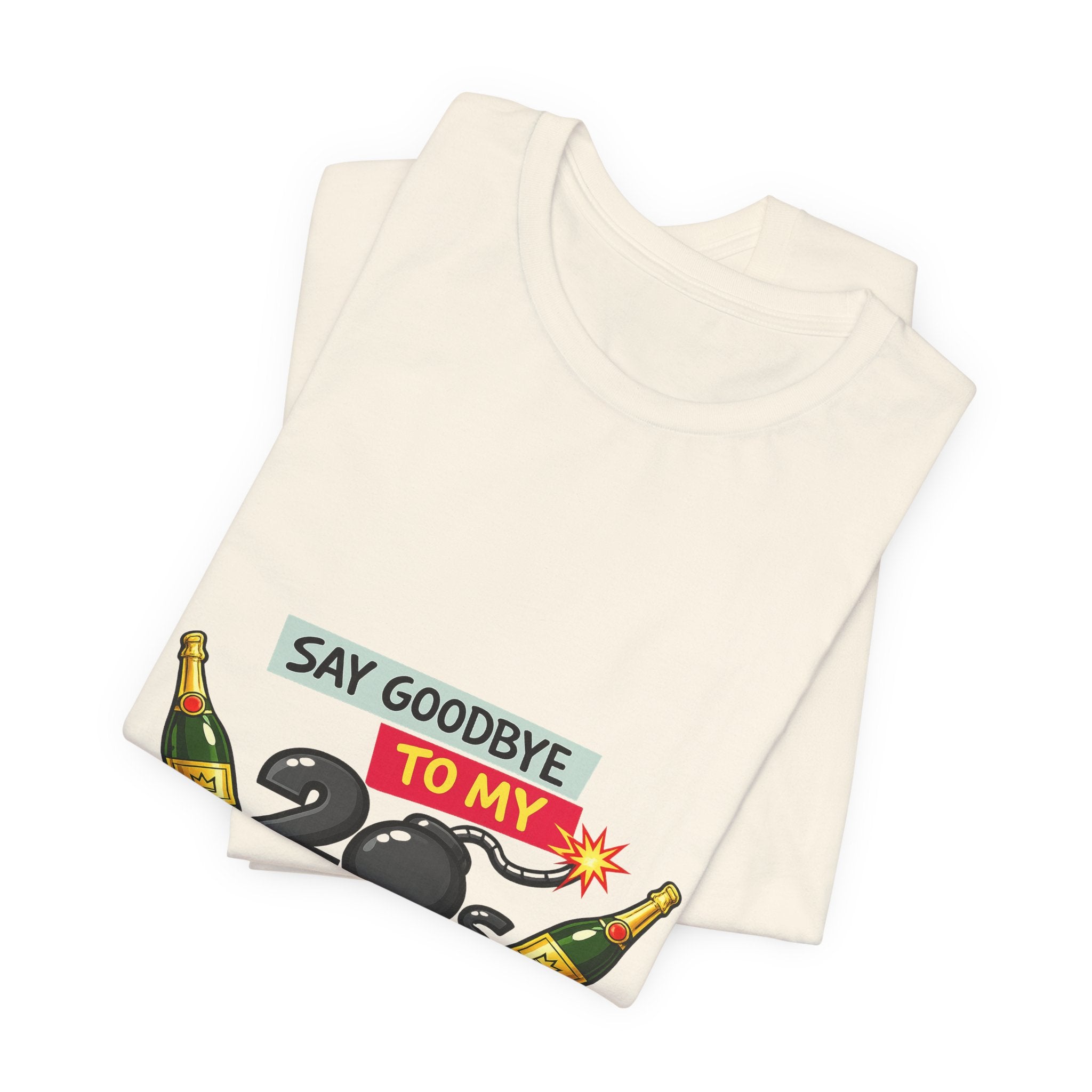 Say Goodbye to My 20s T-Shirt — 20s Birthday Party Tee