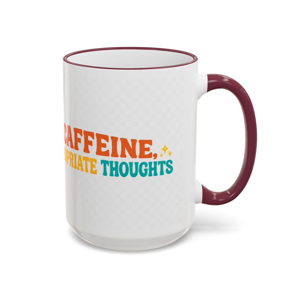 “Run on Caffeine, Chaos & Inappropriate Thoughts” Accent Funny Mug