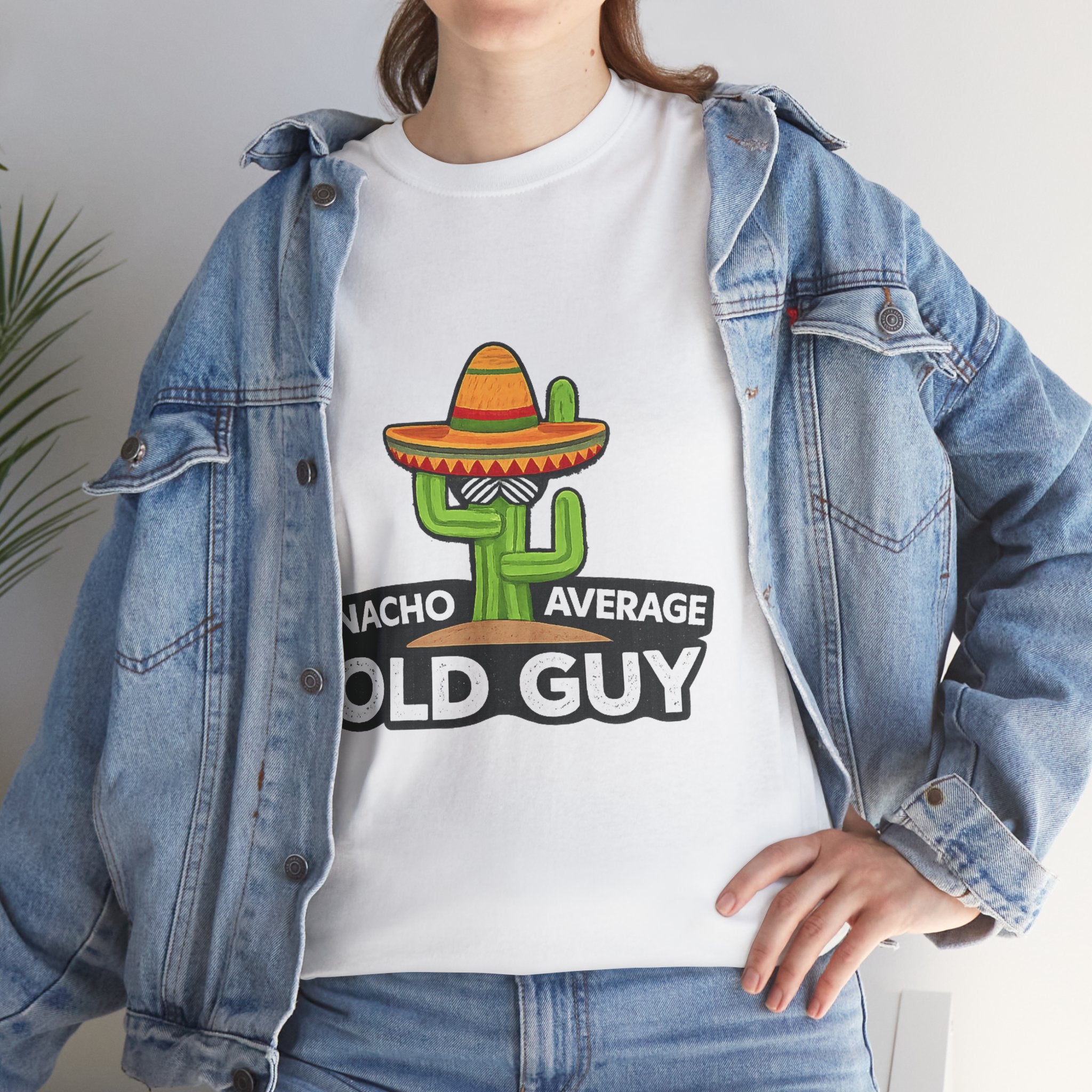 Old Guy T-Shirt – "Nacho Average" Cactus  Tee