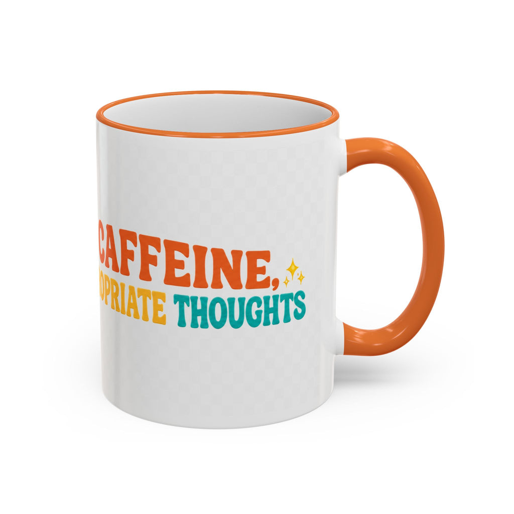 “Run on Caffeine, Chaos & Inappropriate Thoughts” Accent Funny Mug