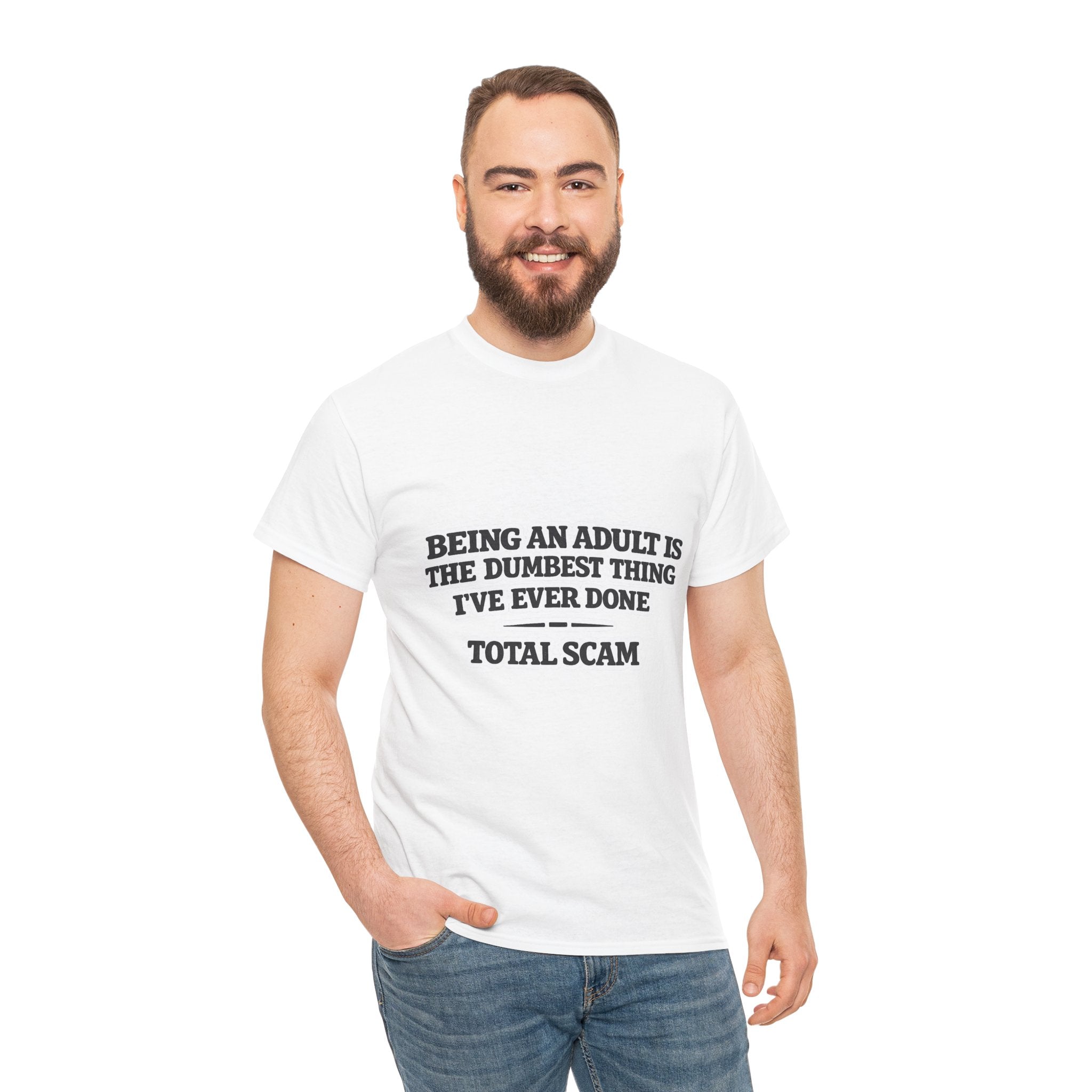 Being An Adult is the Dumbest Thing I've Ever Done Funny Tee Shirt