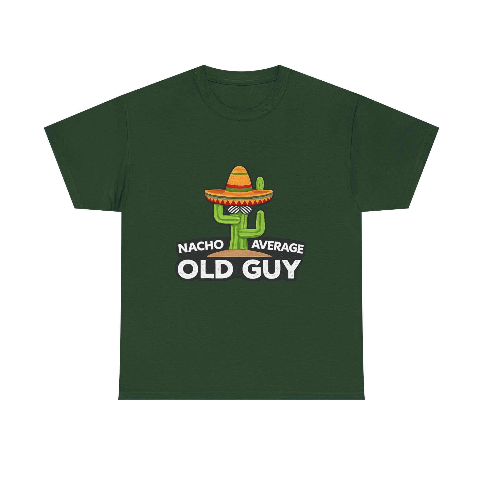 Old Guy T-Shirt – "Nacho Average" Cactus  Tee