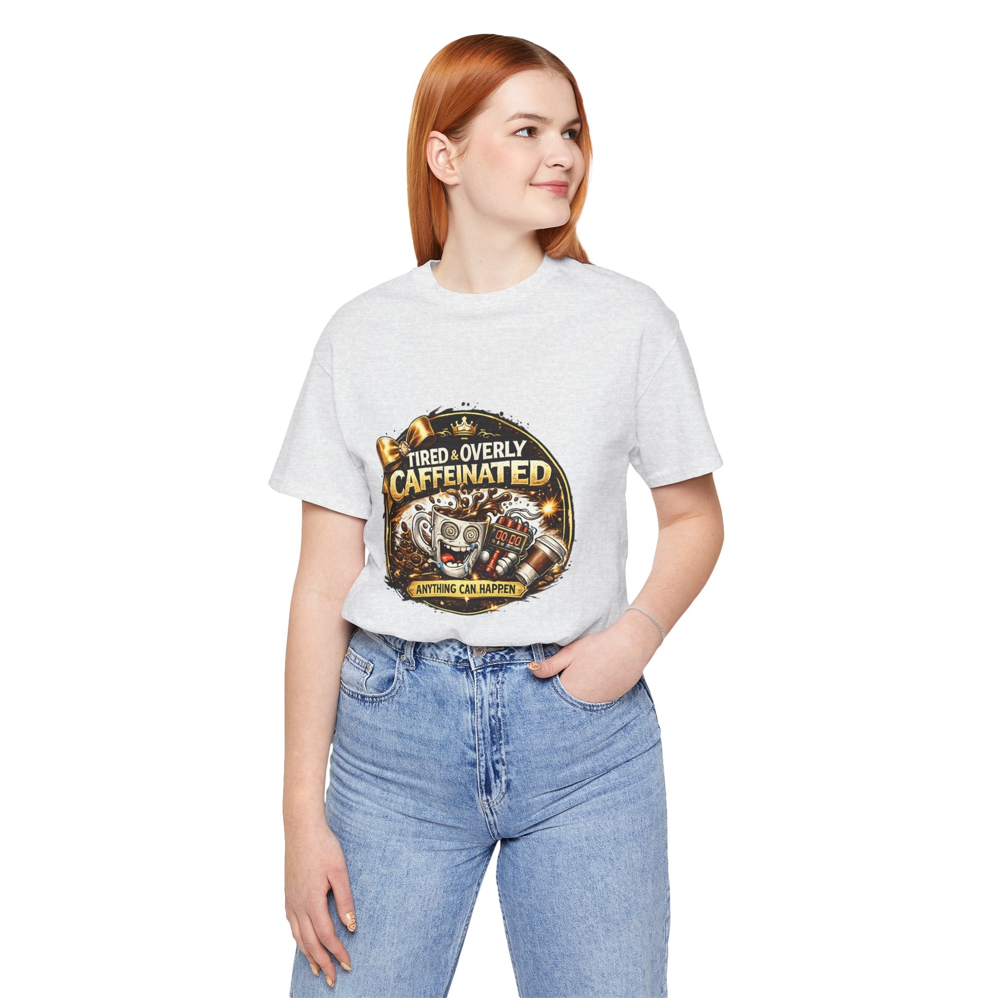 "Tired & Overly Caffeinated: Anything Can Happen" Coffee Graphic Tee