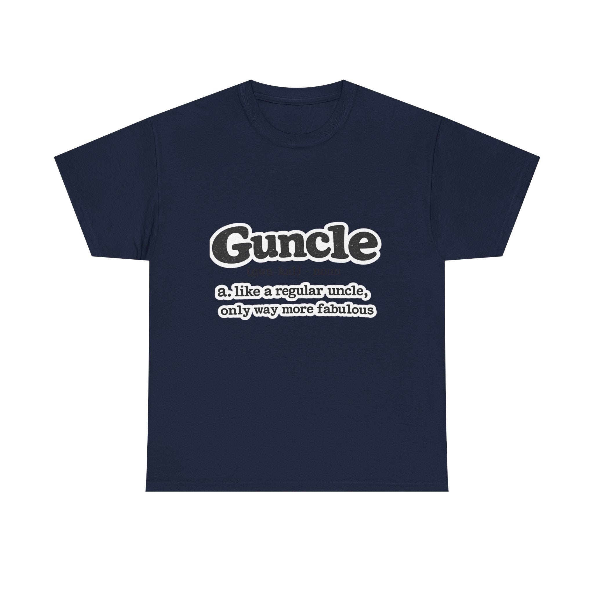 'Guncle: like a regular uncle, only way more fabulous'