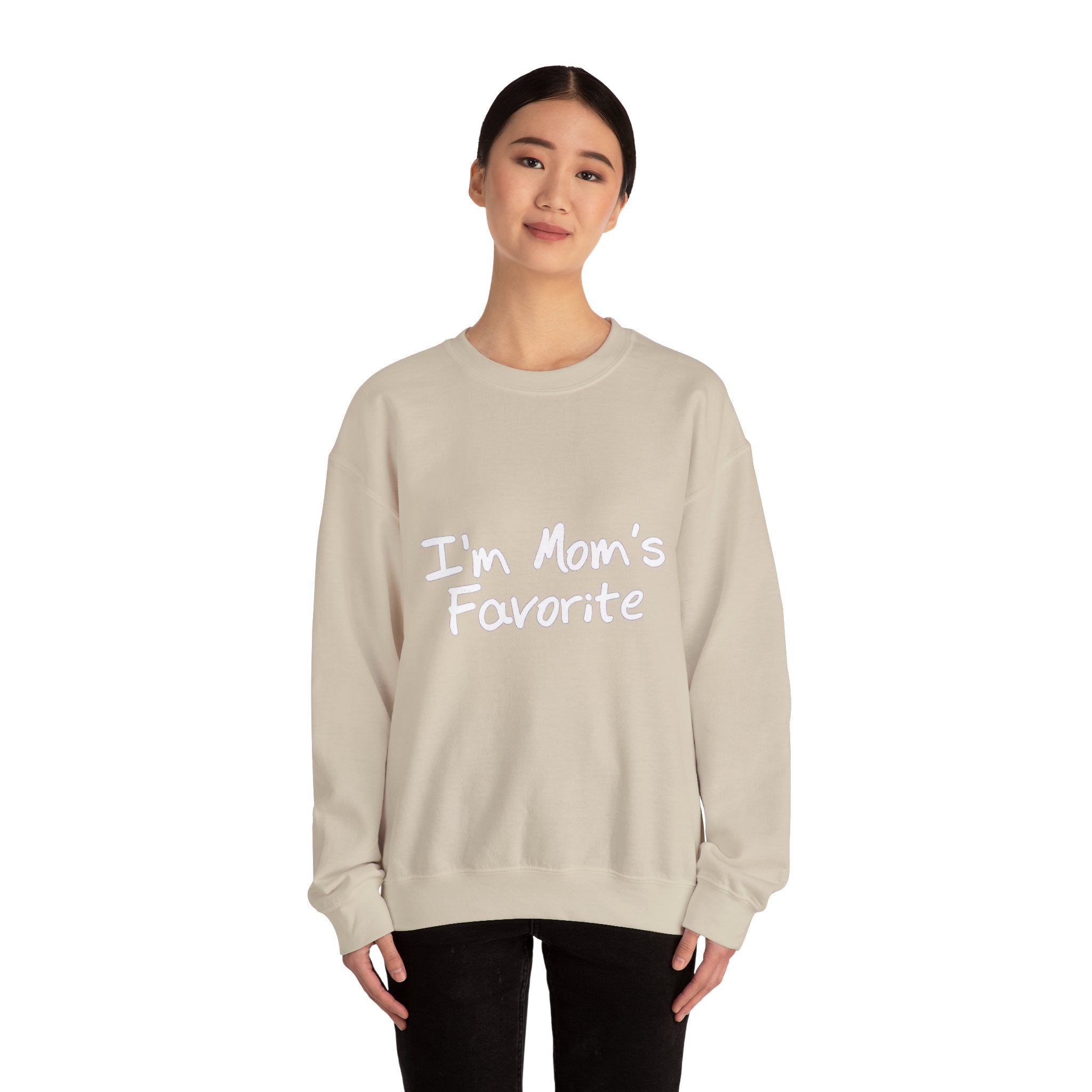 I'm Mom's Favorite Sweatshirt