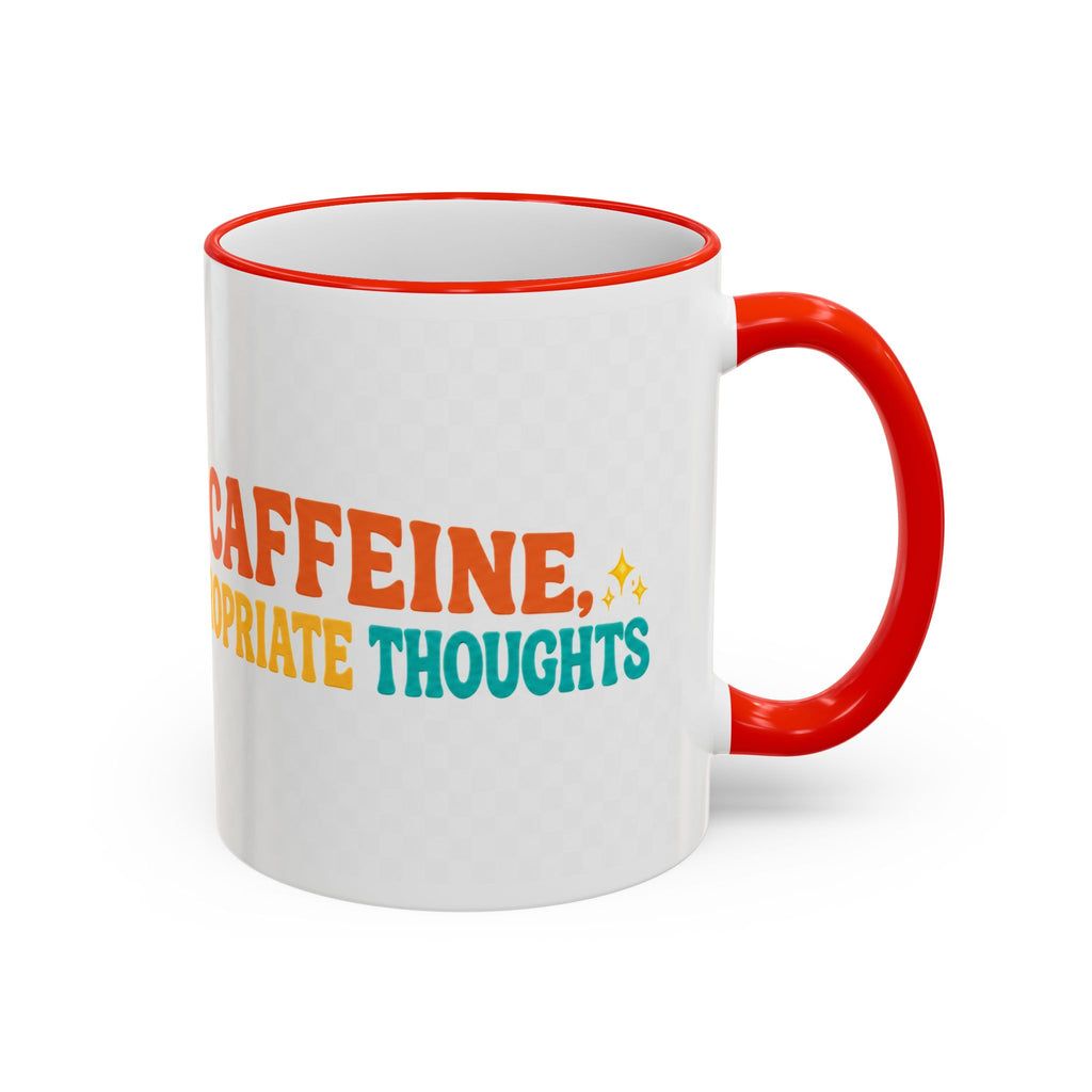 “Run on Caffeine, Chaos & Inappropriate Thoughts” Accent Funny Mug