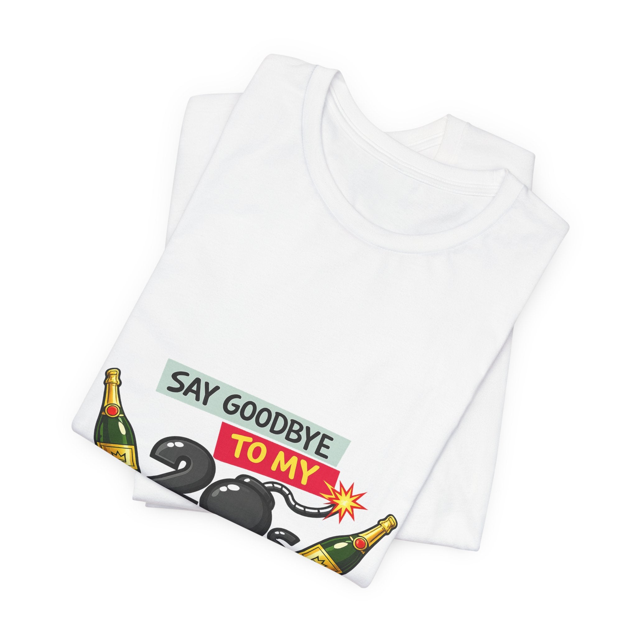 Say Goodbye to My 20s T-Shirt — 20s Birthday Party Tee