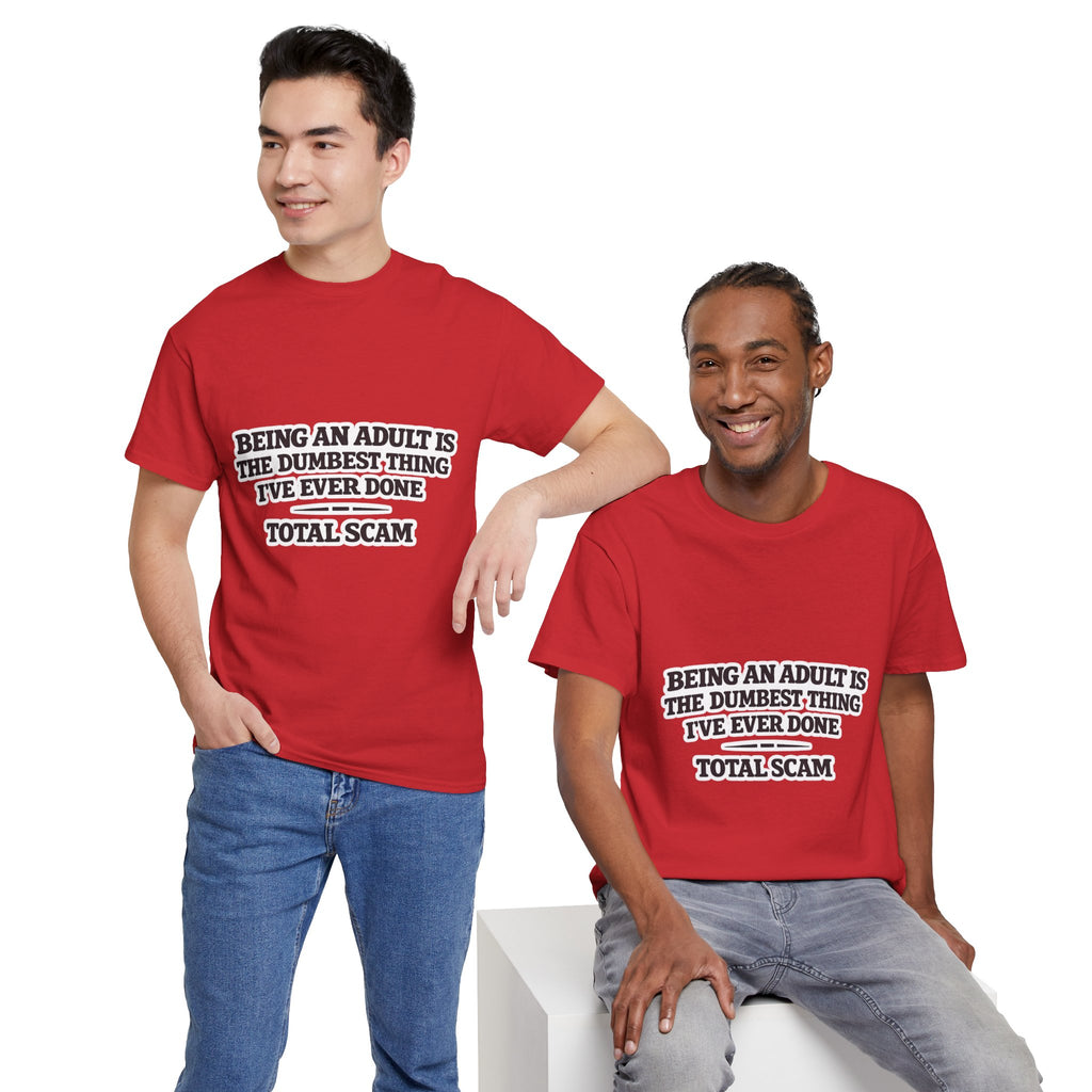 Being An Adult is the Dumbest Thing I've Ever Done Funny Tee Shirt