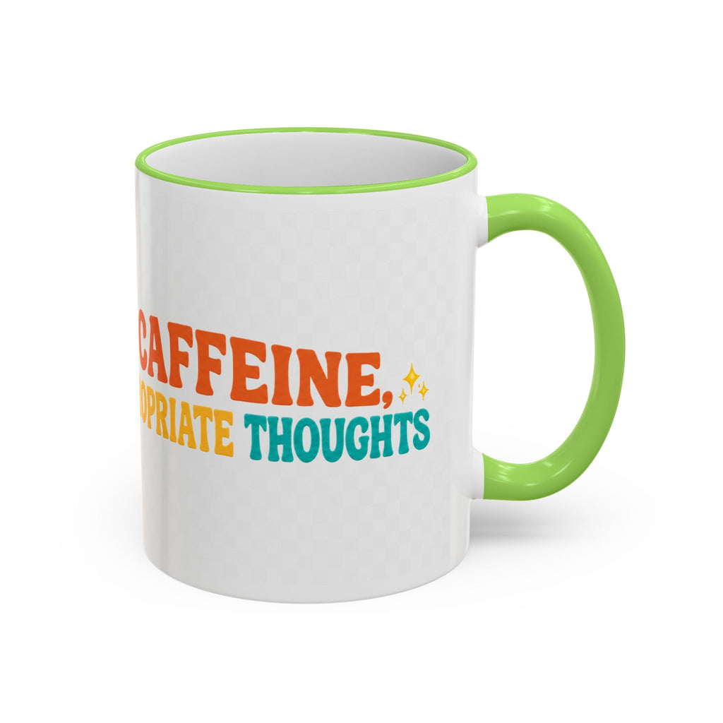 “Run on Caffeine, Chaos & Inappropriate Thoughts” Accent Funny Mug