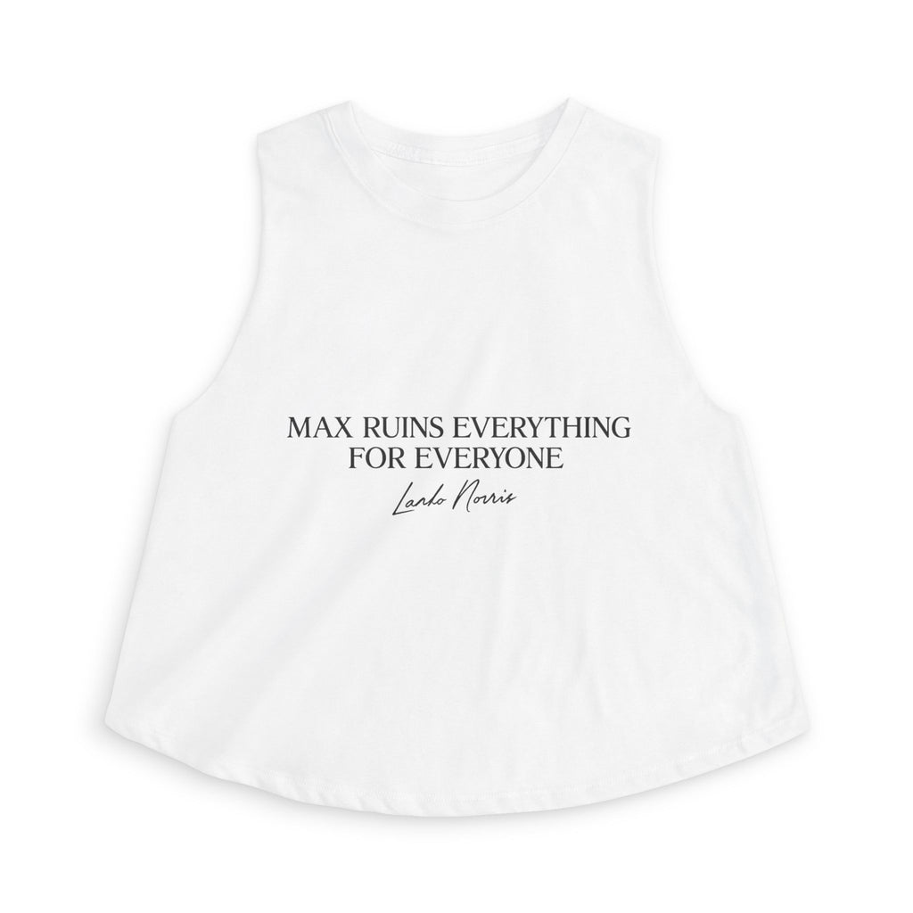 “Max Ruins Everything for Everyone” Crop Top