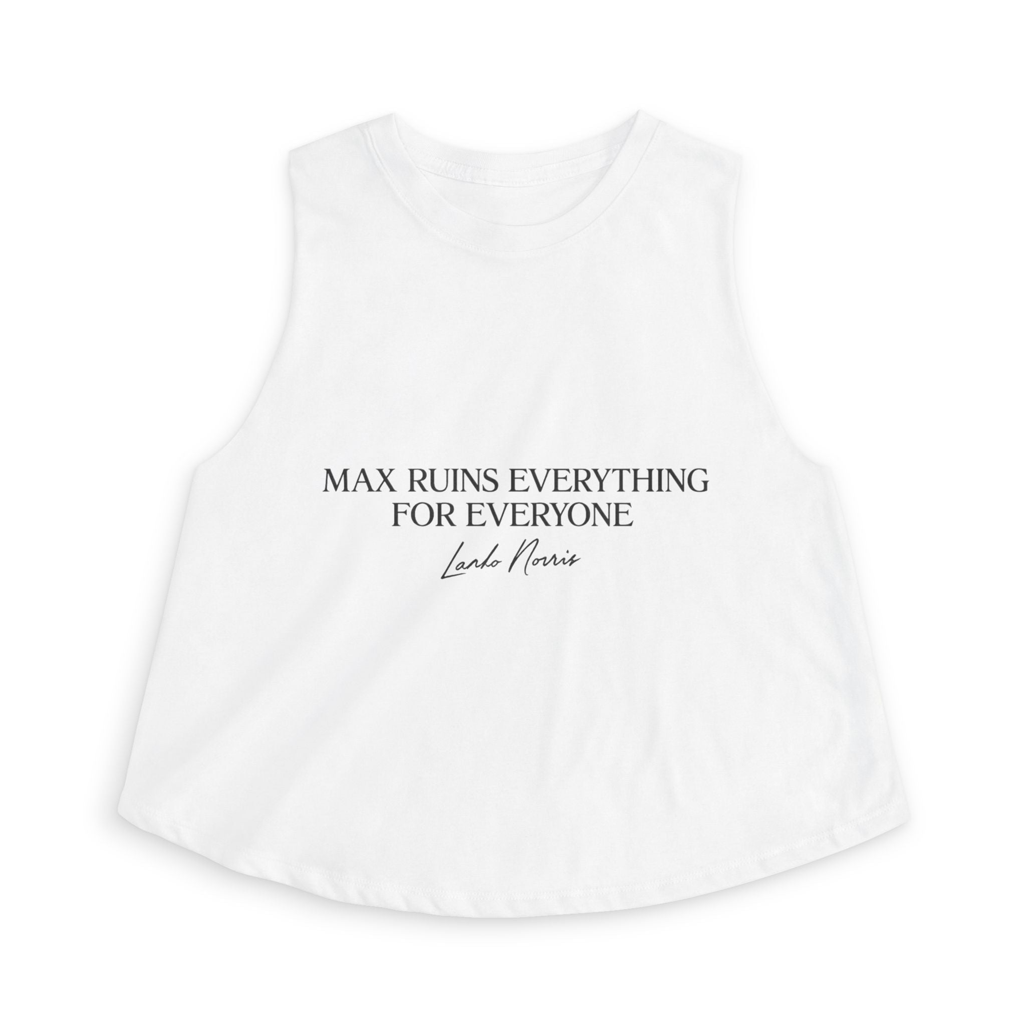 “Max Ruins Everything for Everyone” Crop Top