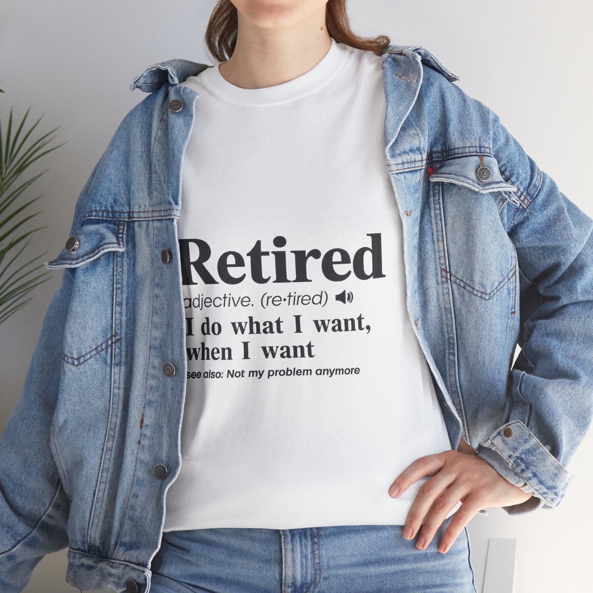“I do what I want, when I want” Retirement Tee