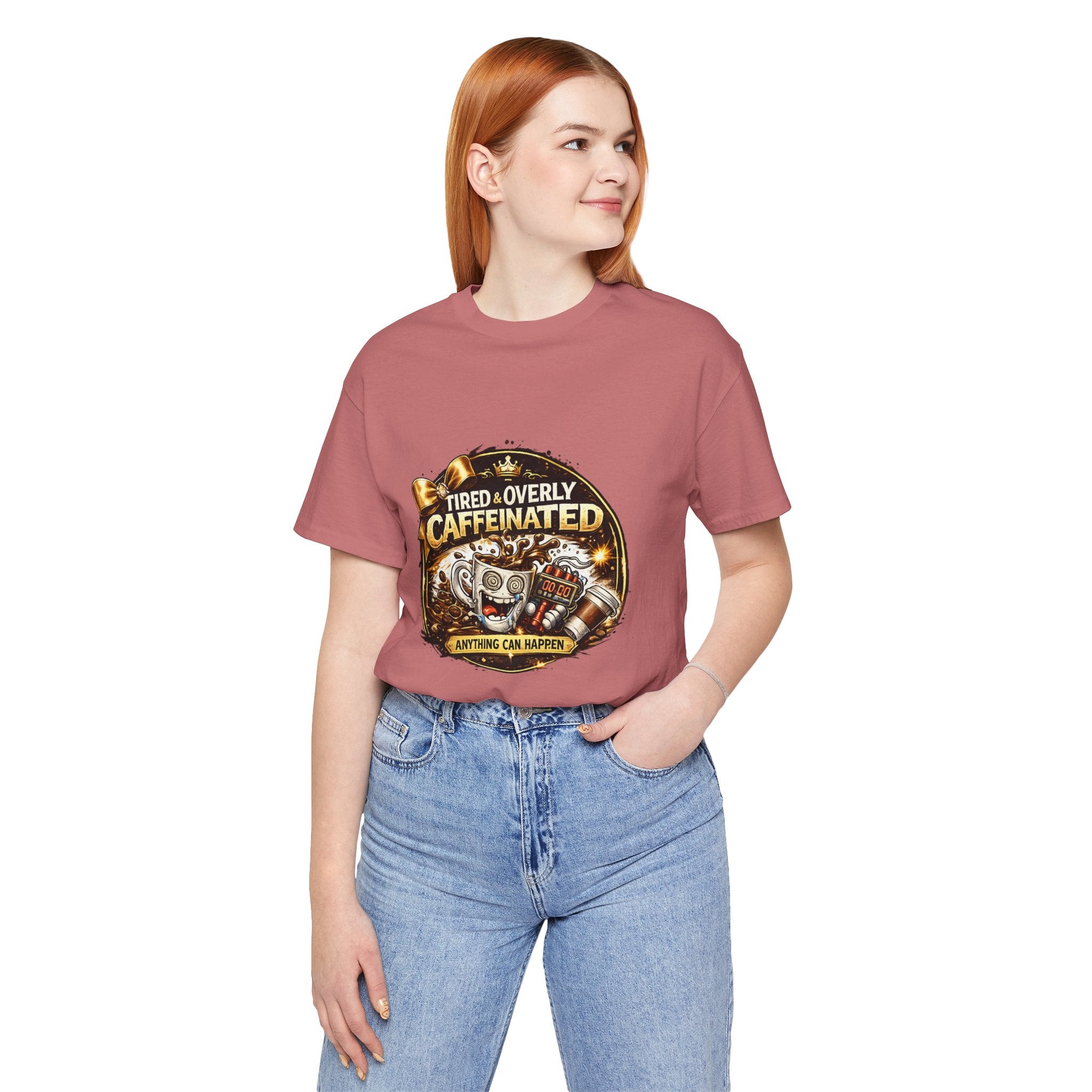 "Tired & Overly Caffeinated: Anything Can Happen" Coffee Graphic Tee