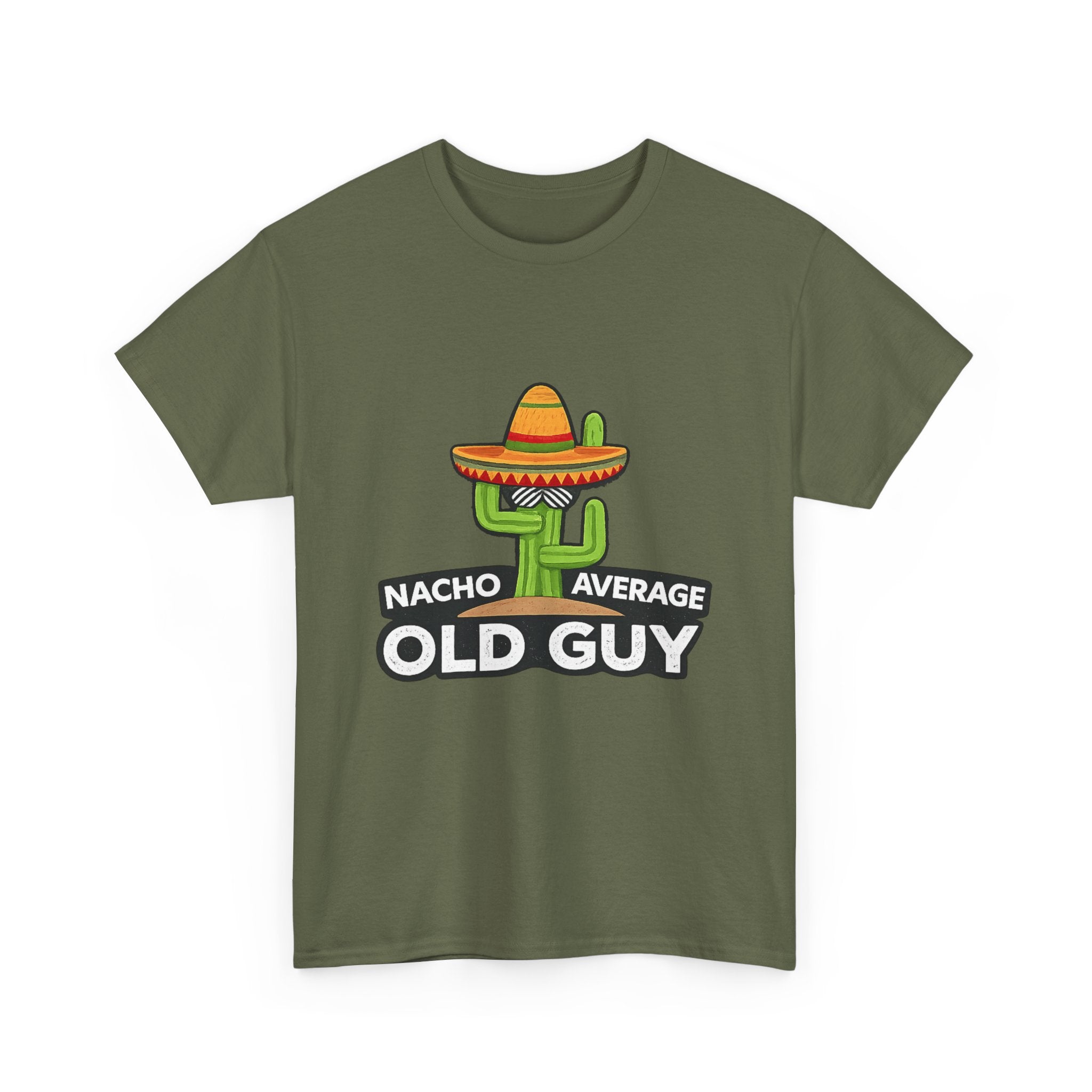 Old Guy T-Shirt – "Nacho Average" Cactus  Tee