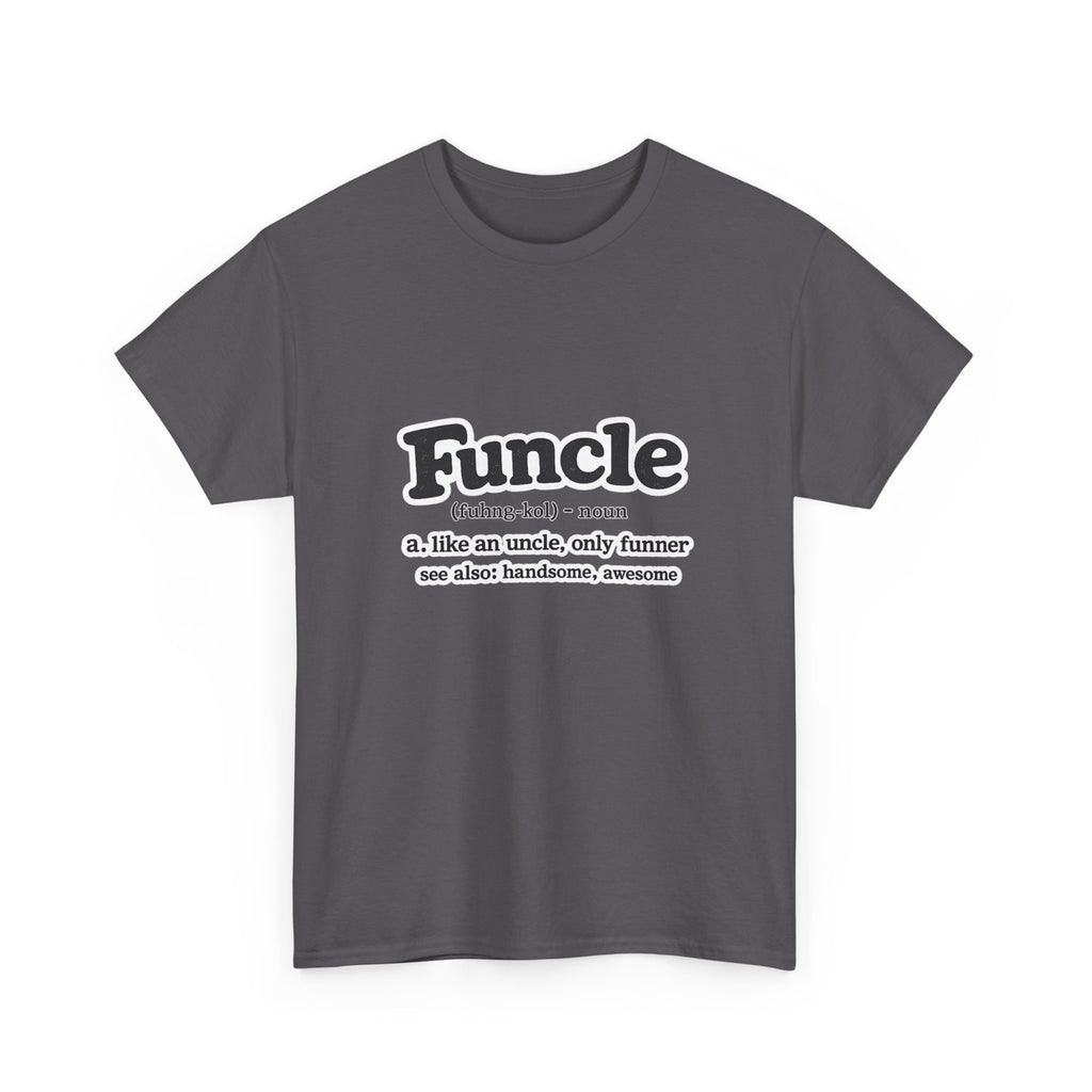 Funny 'Funcle (noun): like an uncle, only funner' Graphic Tee for Uncles