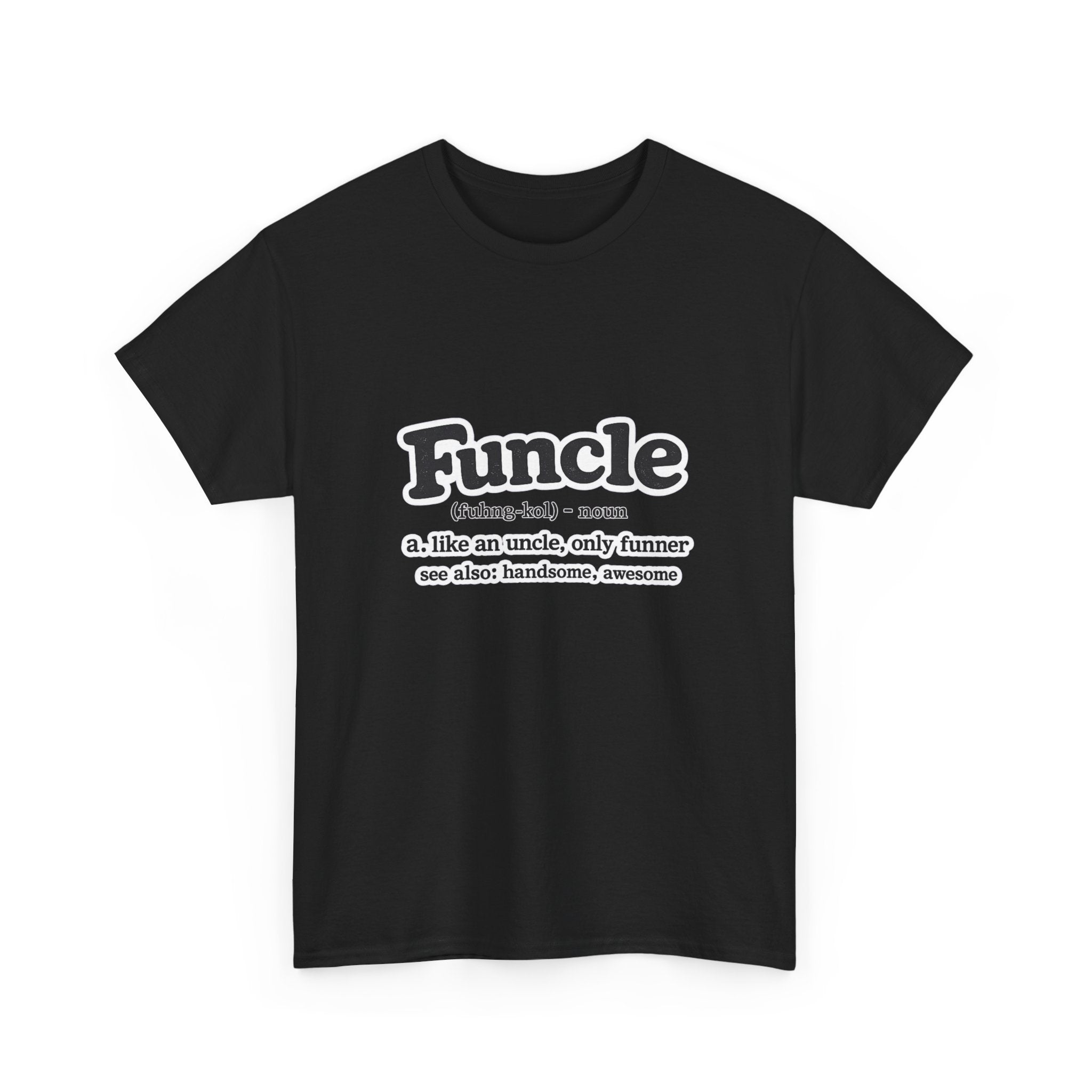 Funny 'Funcle (noun): like an uncle, only funner' Graphic Tee for Uncles