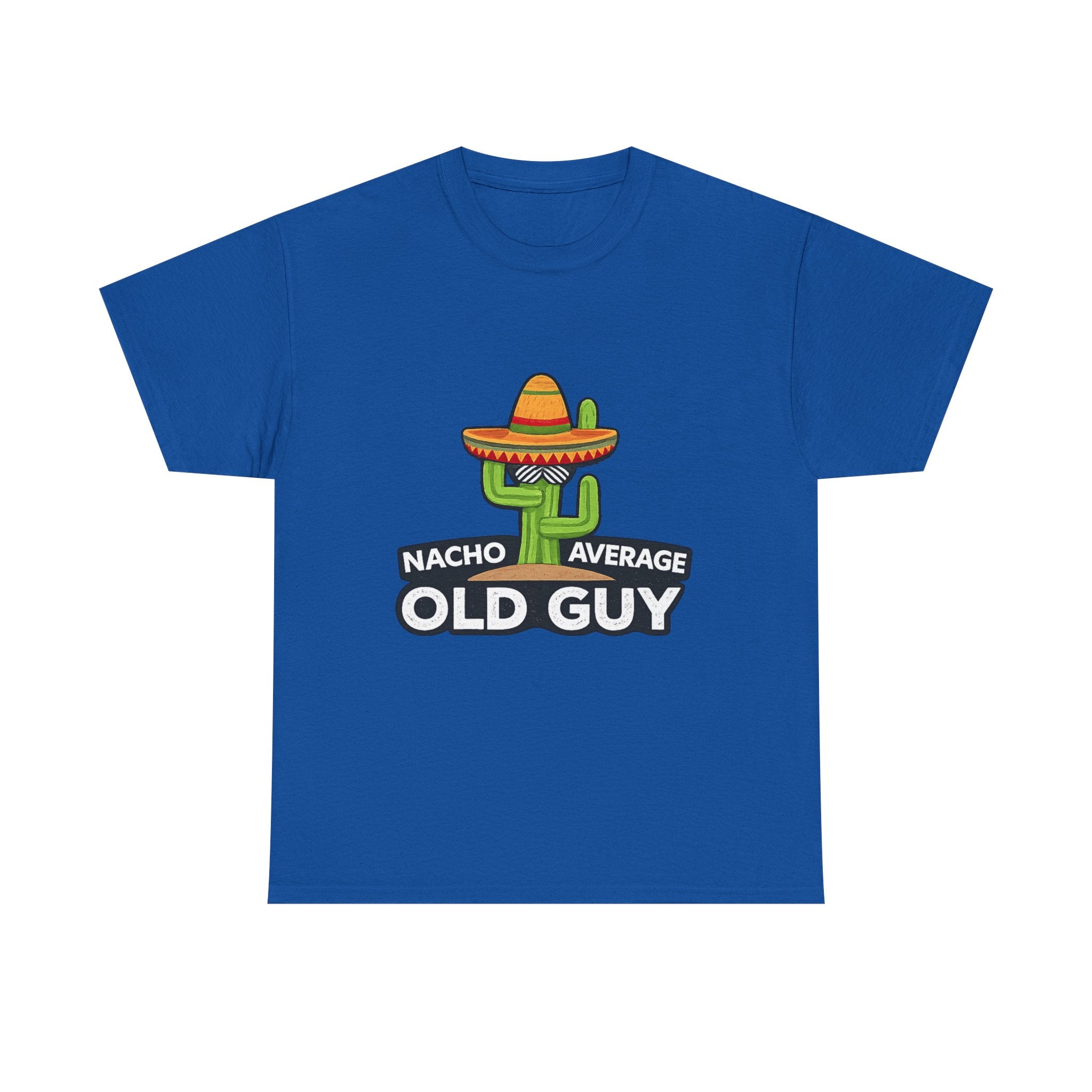 Old Guy T-Shirt – "Nacho Average" Cactus  Tee