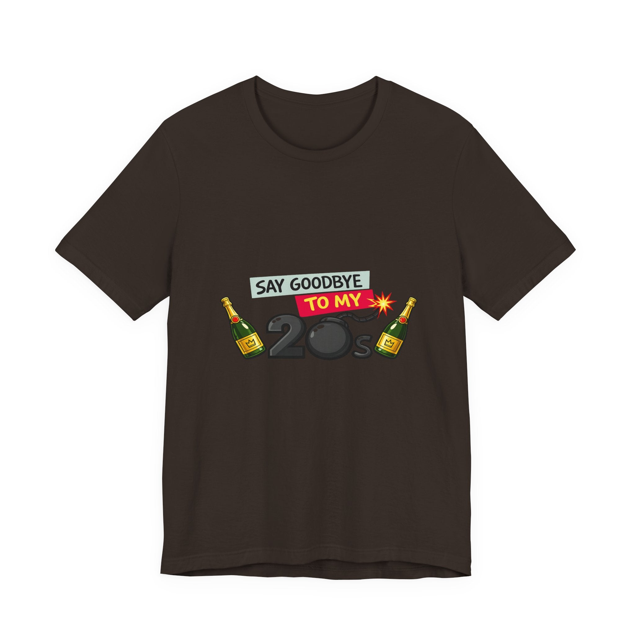 Say Goodbye to My 20s T-Shirt — 20s Birthday Party Tee