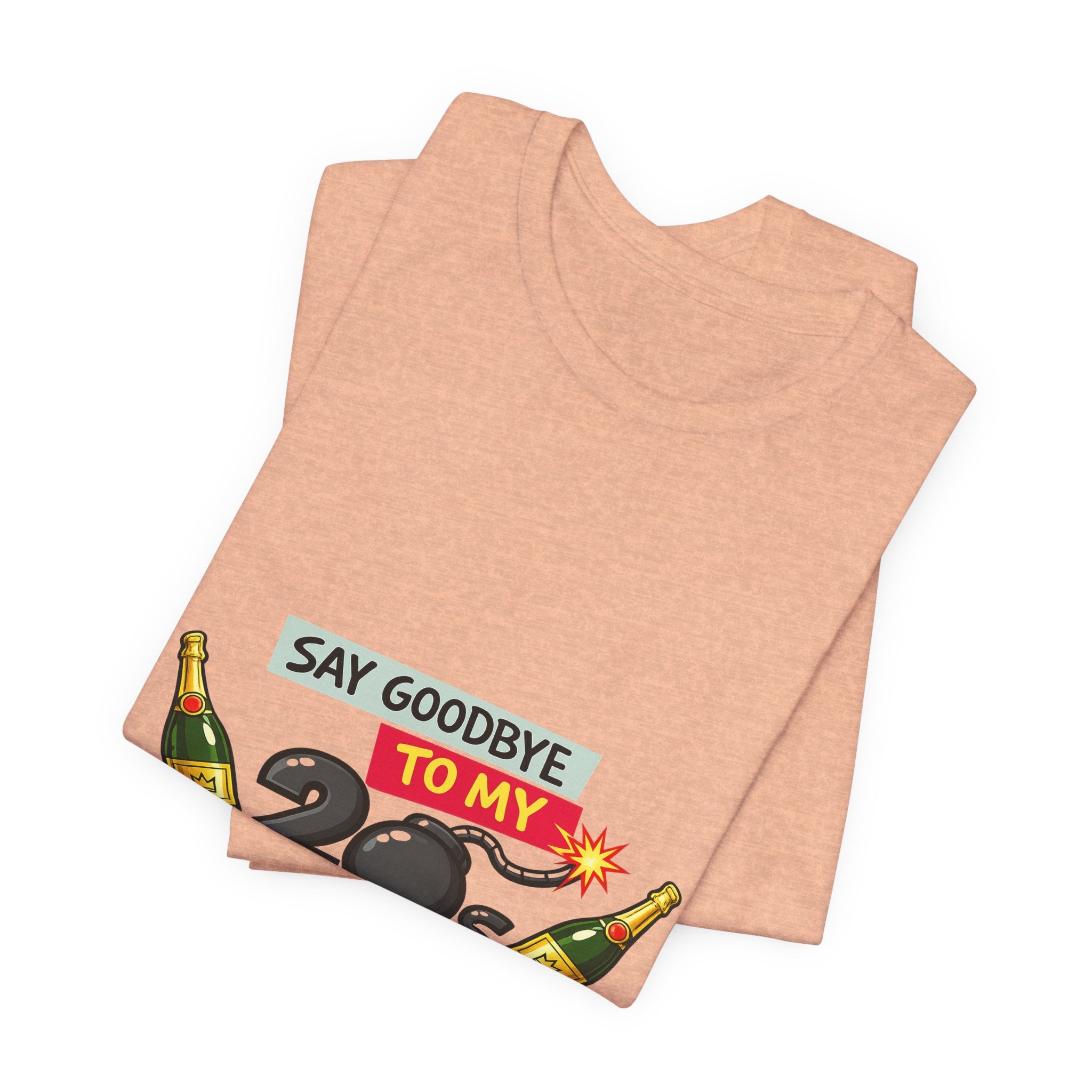 Say Goodbye to My 20s T-Shirt — 20s Birthday Party Tee