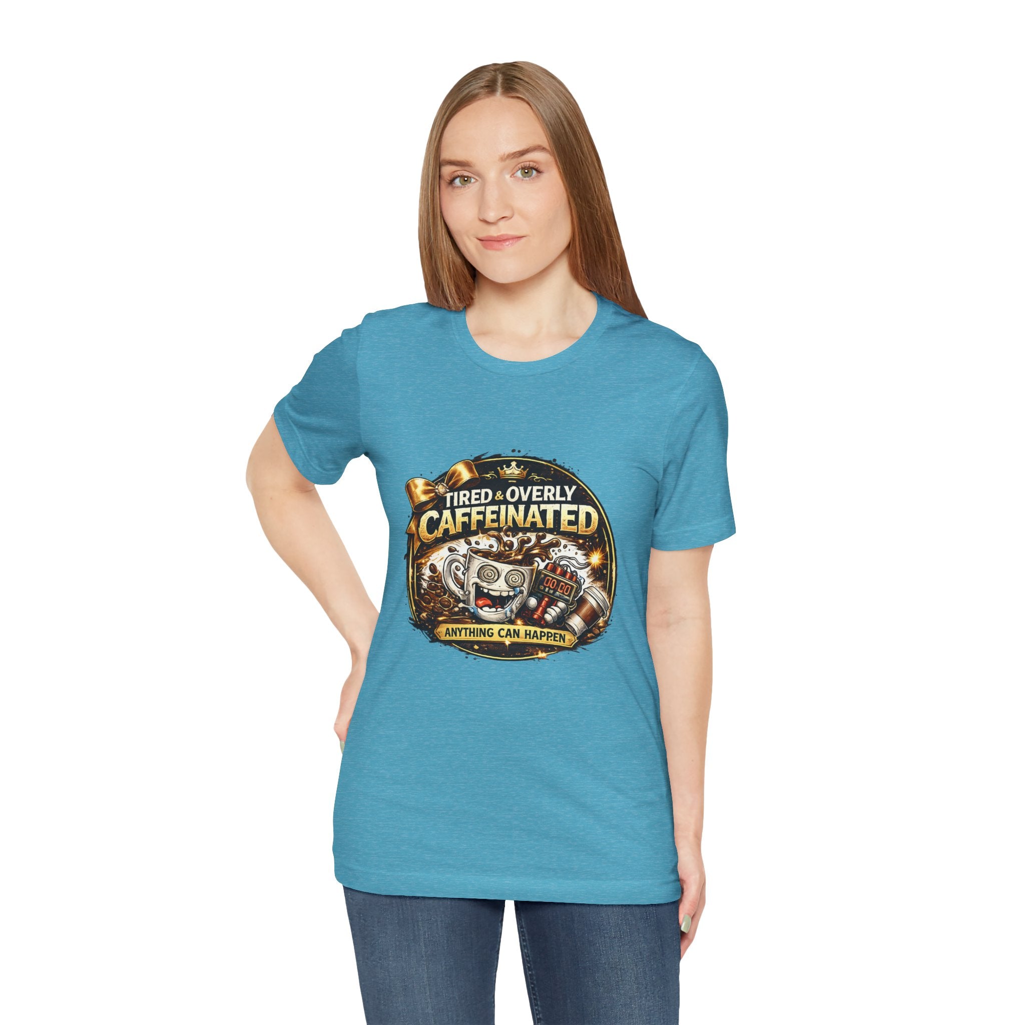 "Tired & Overly Caffeinated: Anything Can Happen" Coffee Graphic Tee