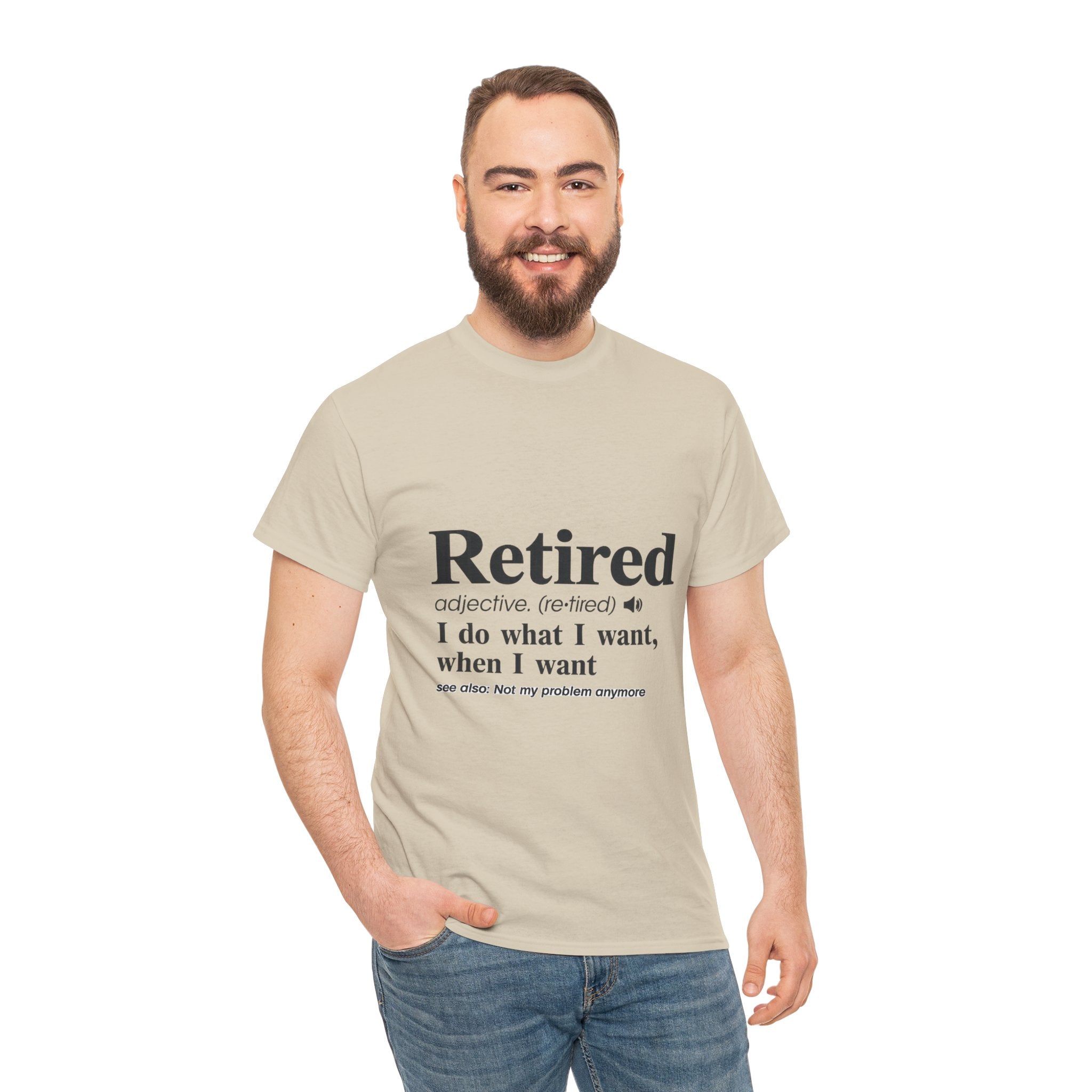 “I do what I want, when I want” Retirement Tee