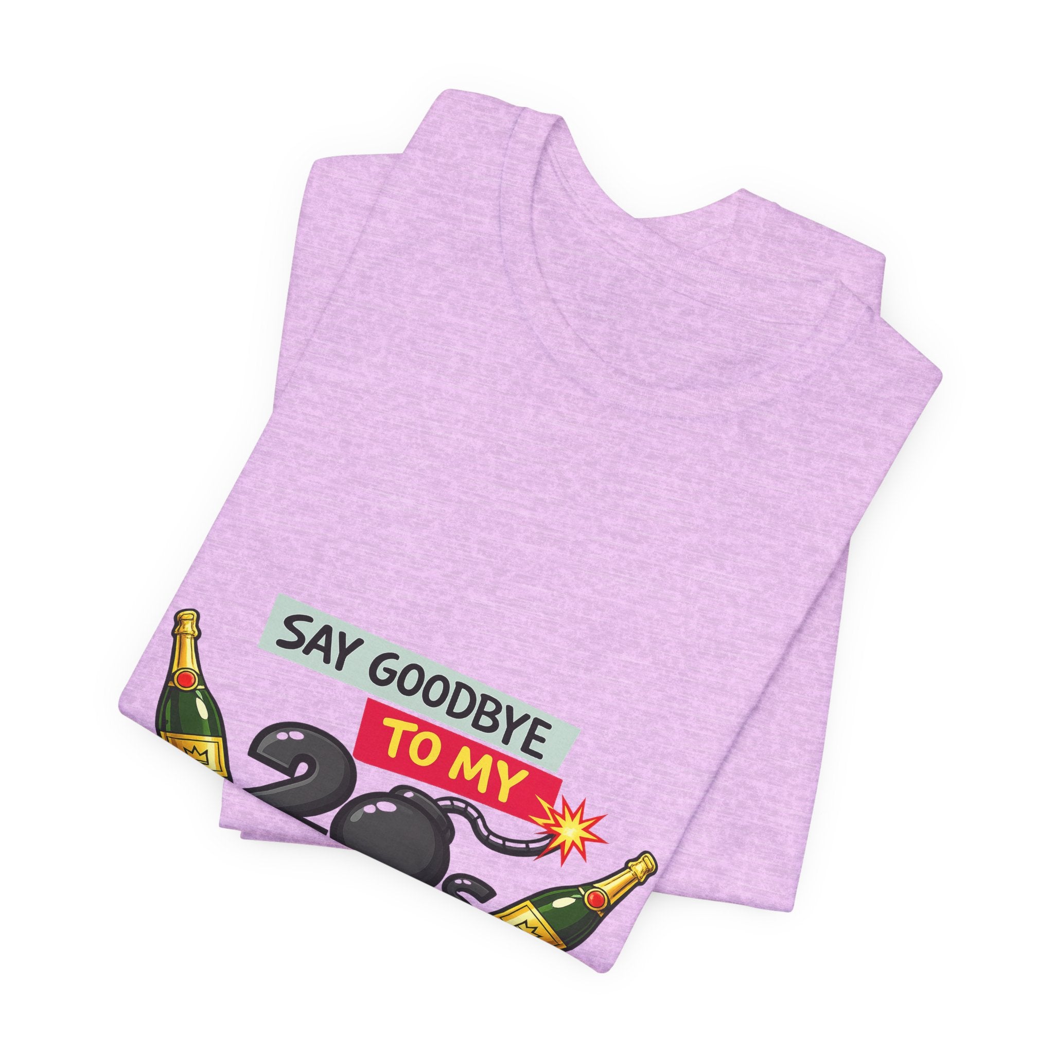 Say Goodbye to My 20s T-Shirt — 20s Birthday Party Tee