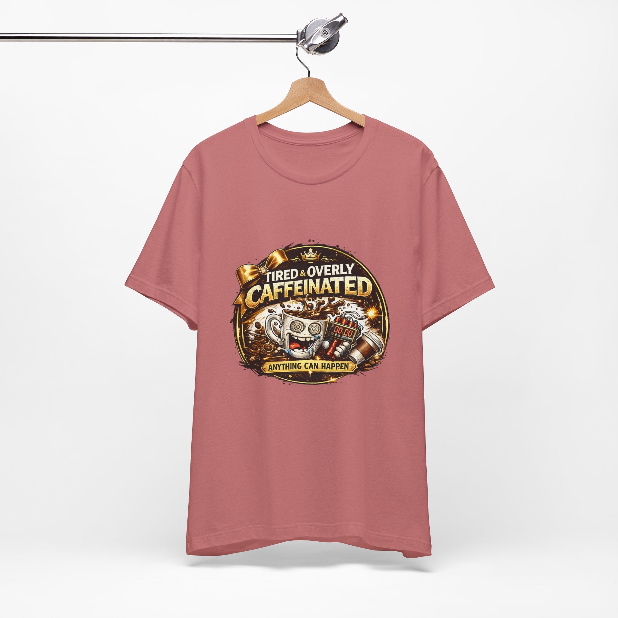 "Tired & Overly Caffeinated: Anything Can Happen" Coffee Graphic Tee
