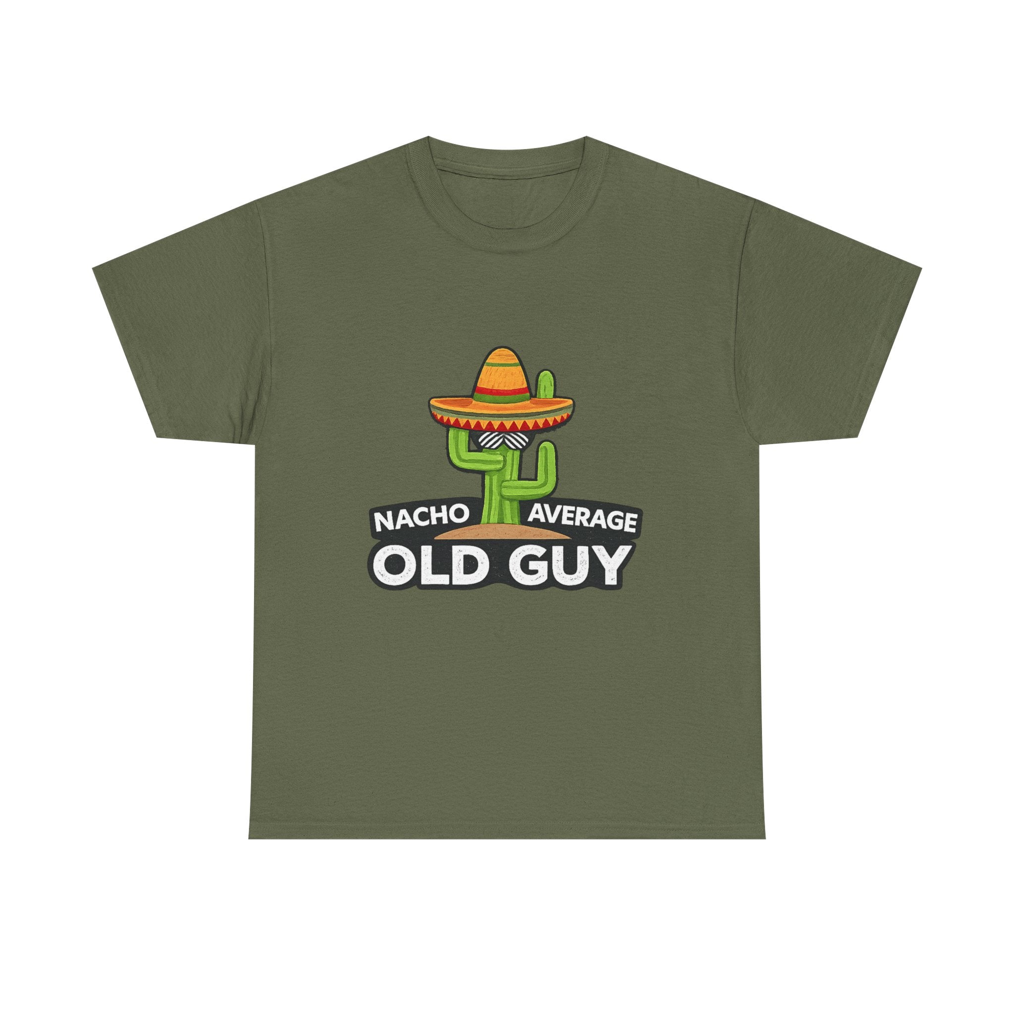 Old Guy T-Shirt – "Nacho Average" Cactus  Tee