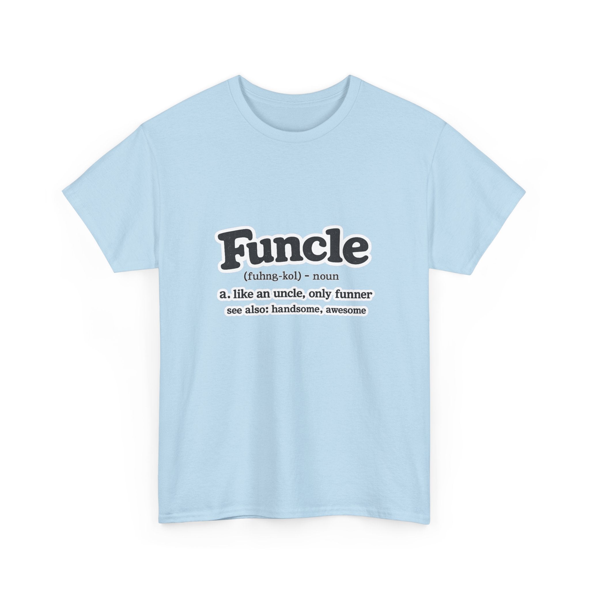 Funny 'Funcle (noun): like an uncle, only funner' Graphic Tee for Uncles