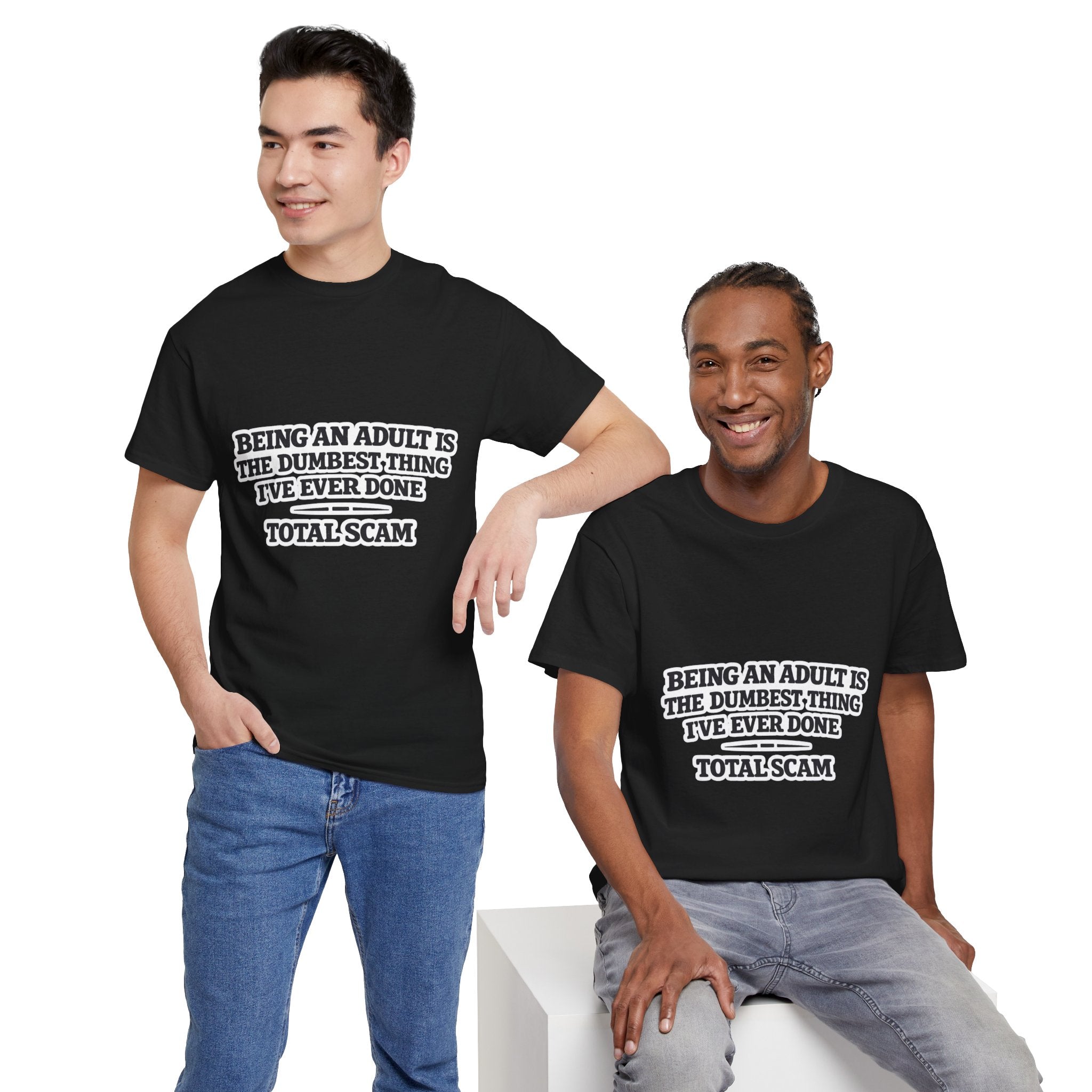 Being An Adult is the Dumbest Thing I've Ever Done Funny Tee Shirt