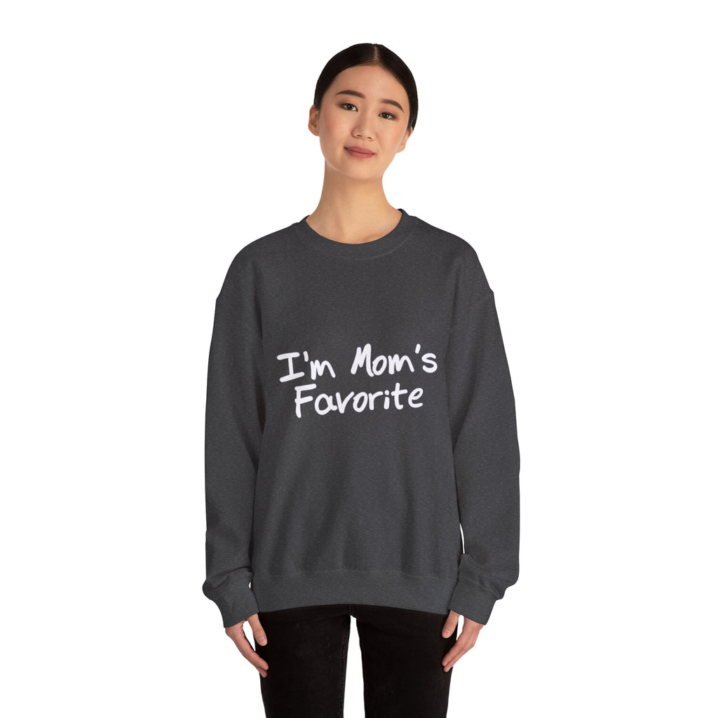 I'm Mom's Favorite Sweatshirt