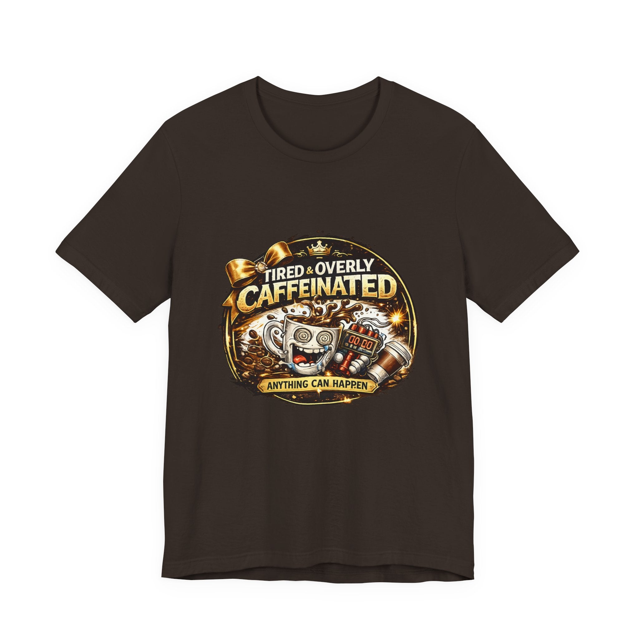 "Tired & Overly Caffeinated: Anything Can Happen" Coffee Graphic Tee