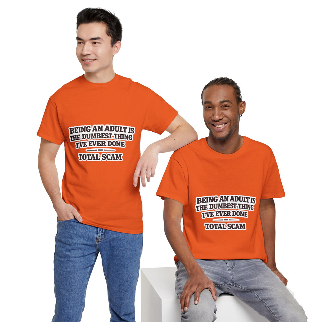 Being An Adult is the Dumbest Thing I've Ever Done Funny Tee Shirt