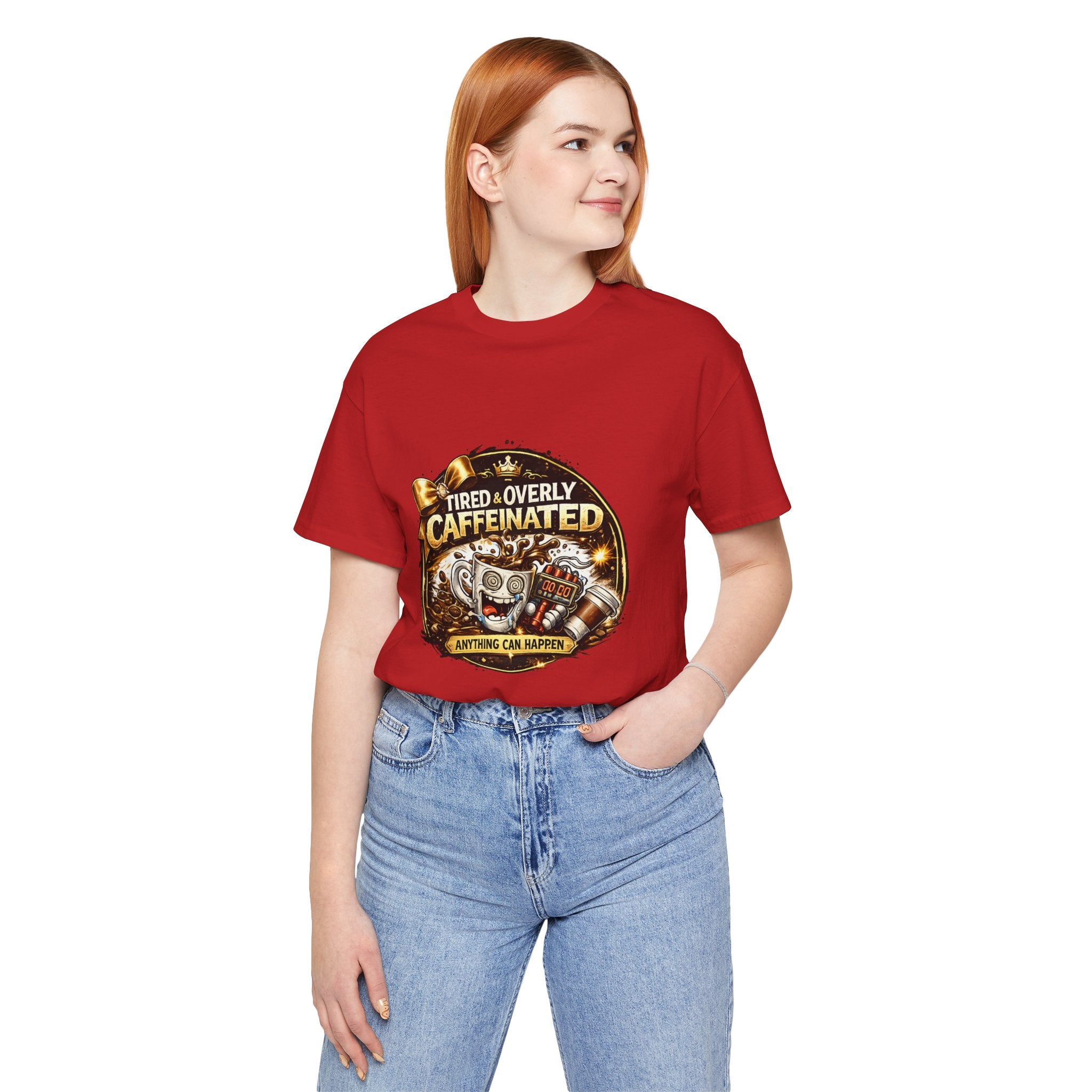 "Tired & Overly Caffeinated: Anything Can Happen" Coffee Graphic Tee